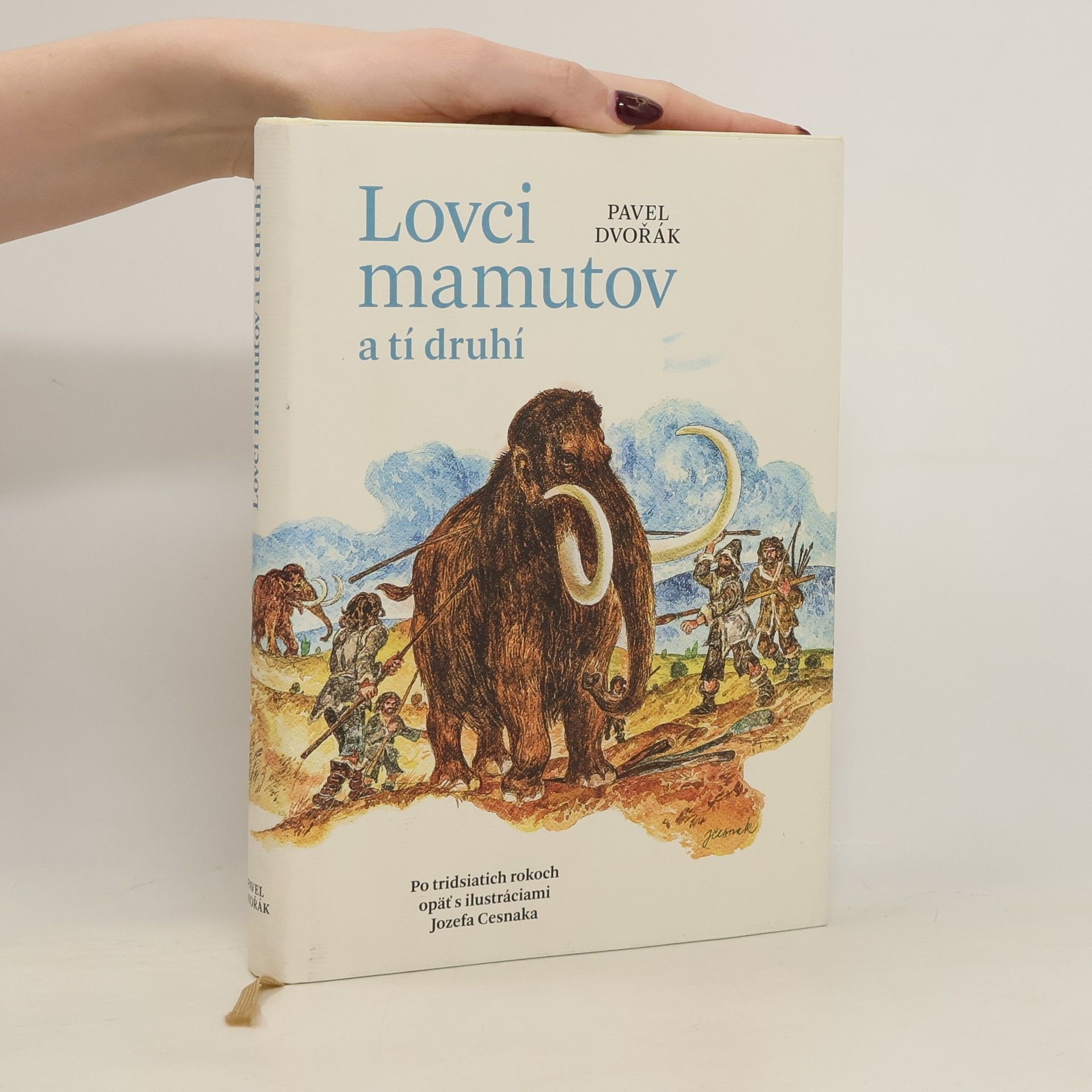 Pavel Dvořák Lovci mamutov a tí druhí
