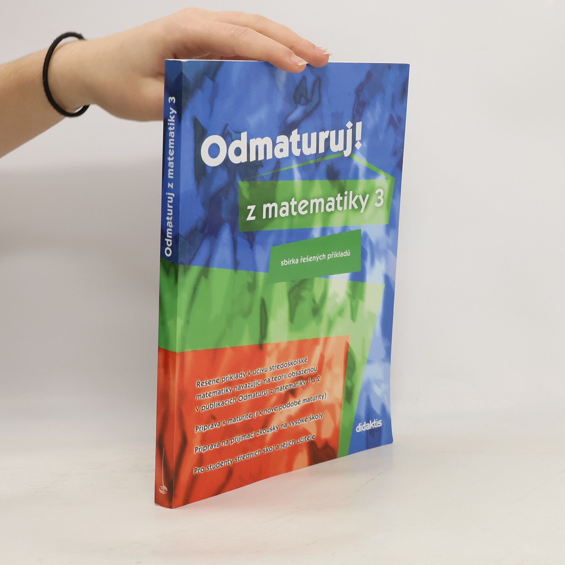 Pavel Boucník Odmaturuj! z matematiky 3. Sbírka řešených příkladů.