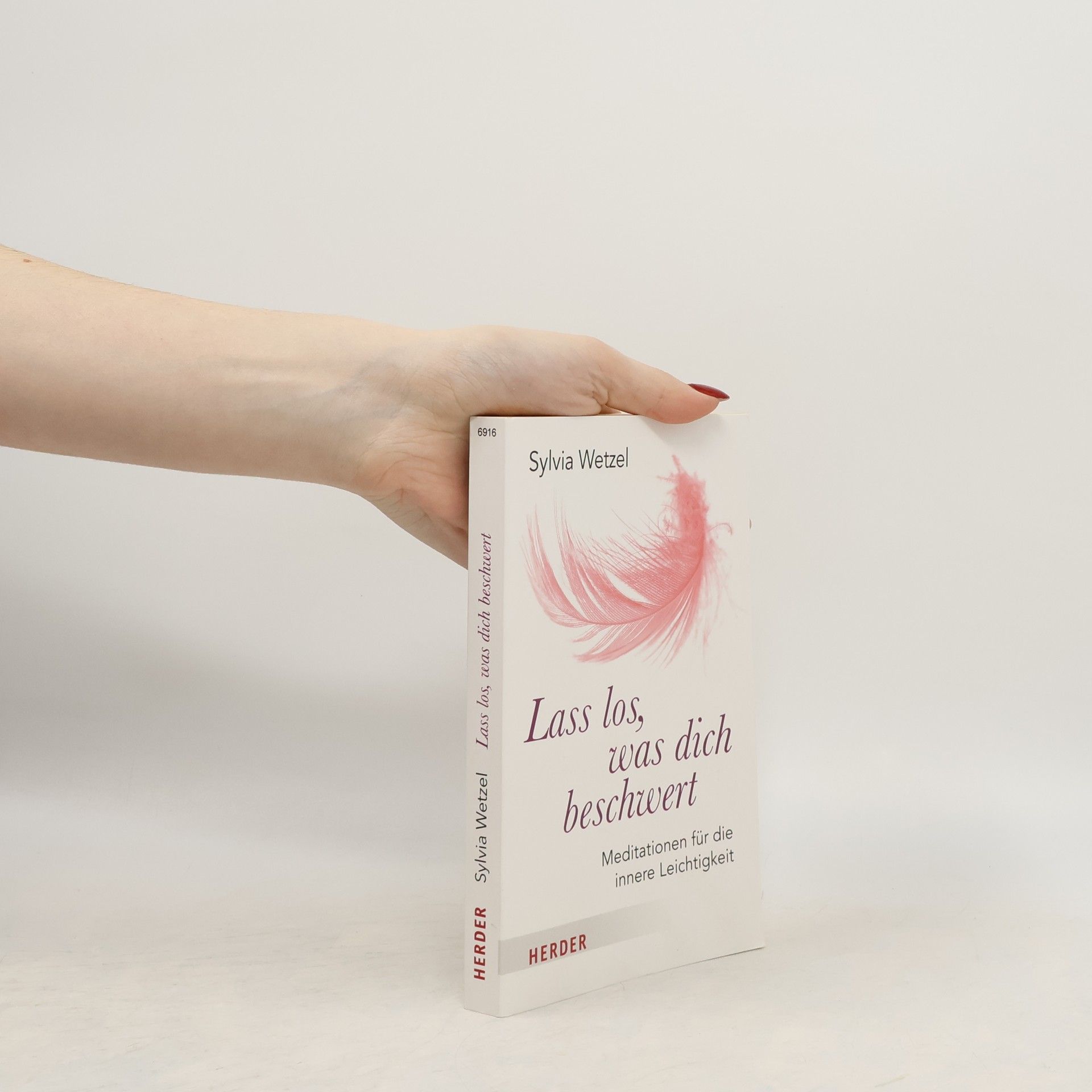 Sylvia Wetzel Lass los, was dich beschwert. Meditationen für die innere Leichtigkeit