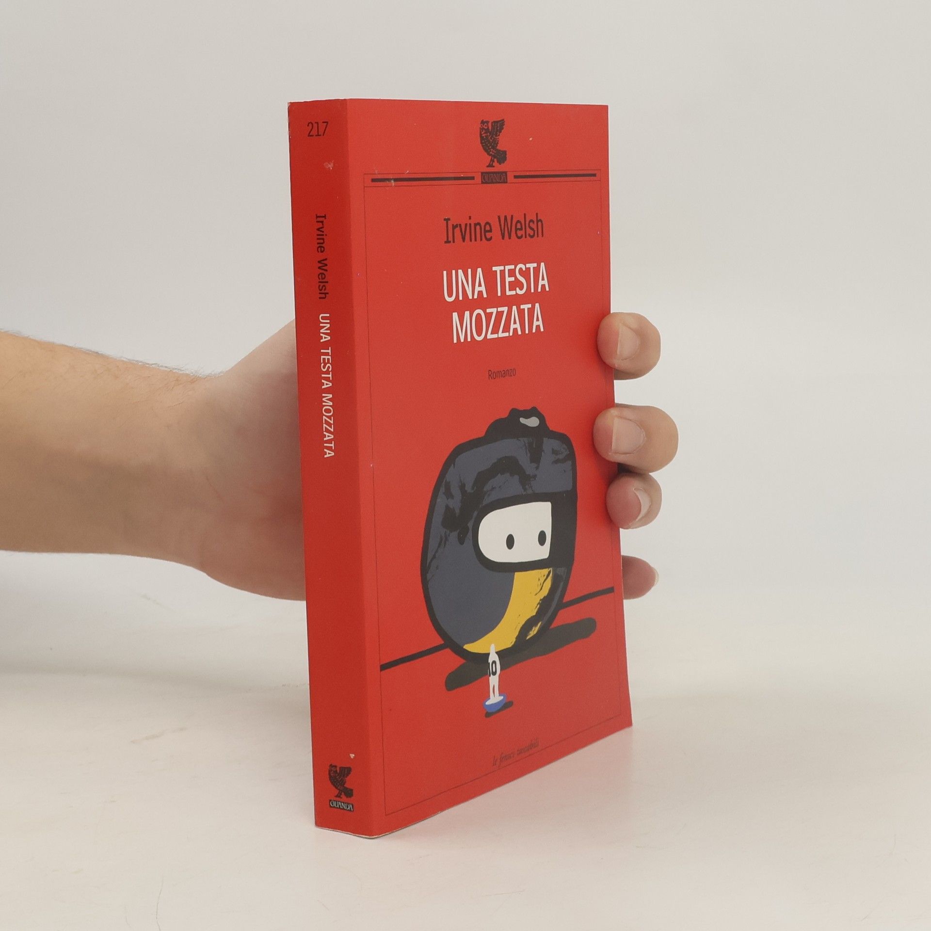 Irvine Welsh Le fenici tascabili - 217: Una testa mozzata