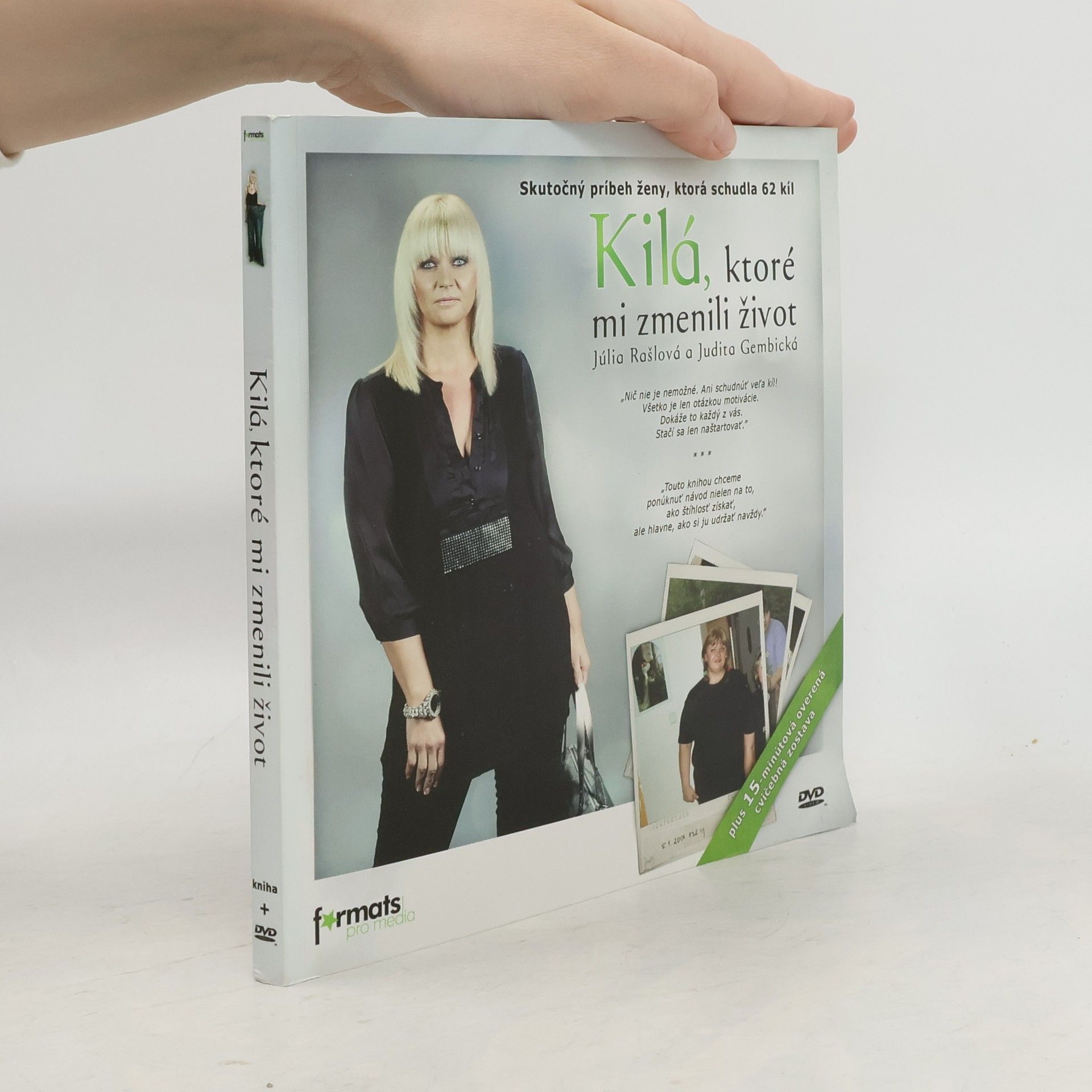 Judita Gembická Kilá, ktoré mi zmenili život