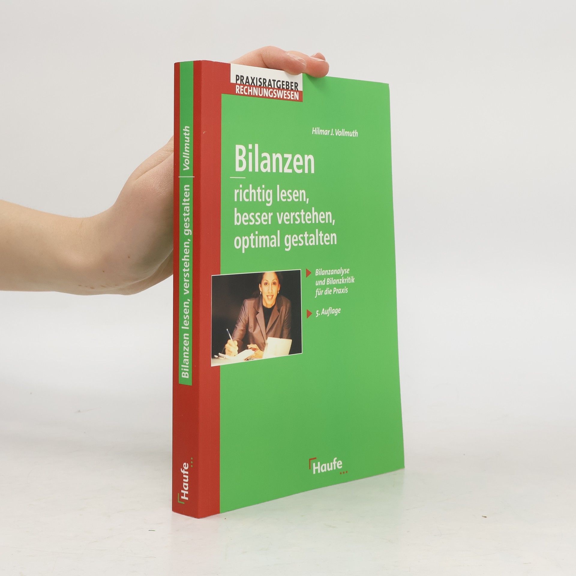 Hilmar J. Vollmuth Bilanzen richtig lesen, besser verstehen, optimal gestalten