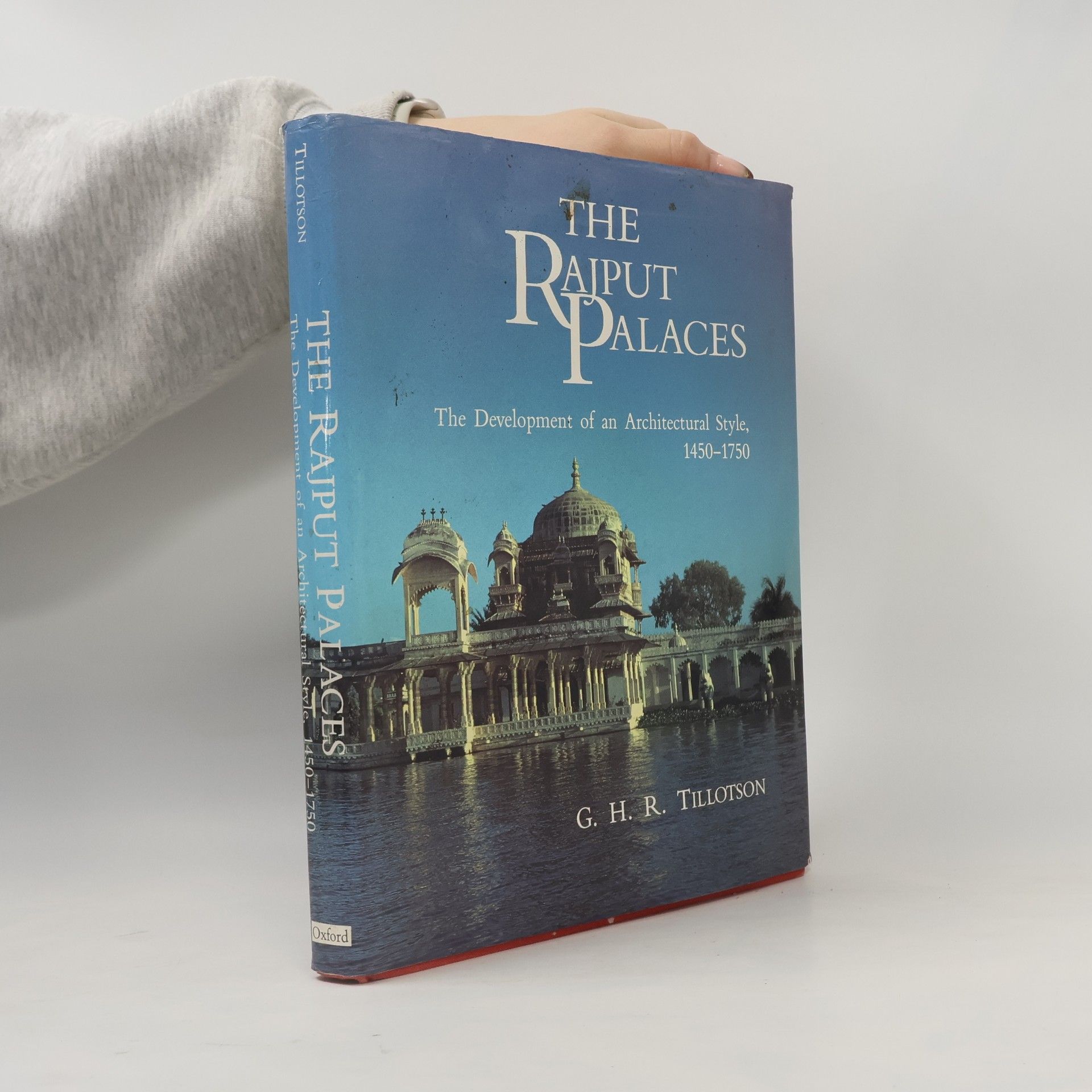 G. H. R. Tillotson The Rajput Palaces