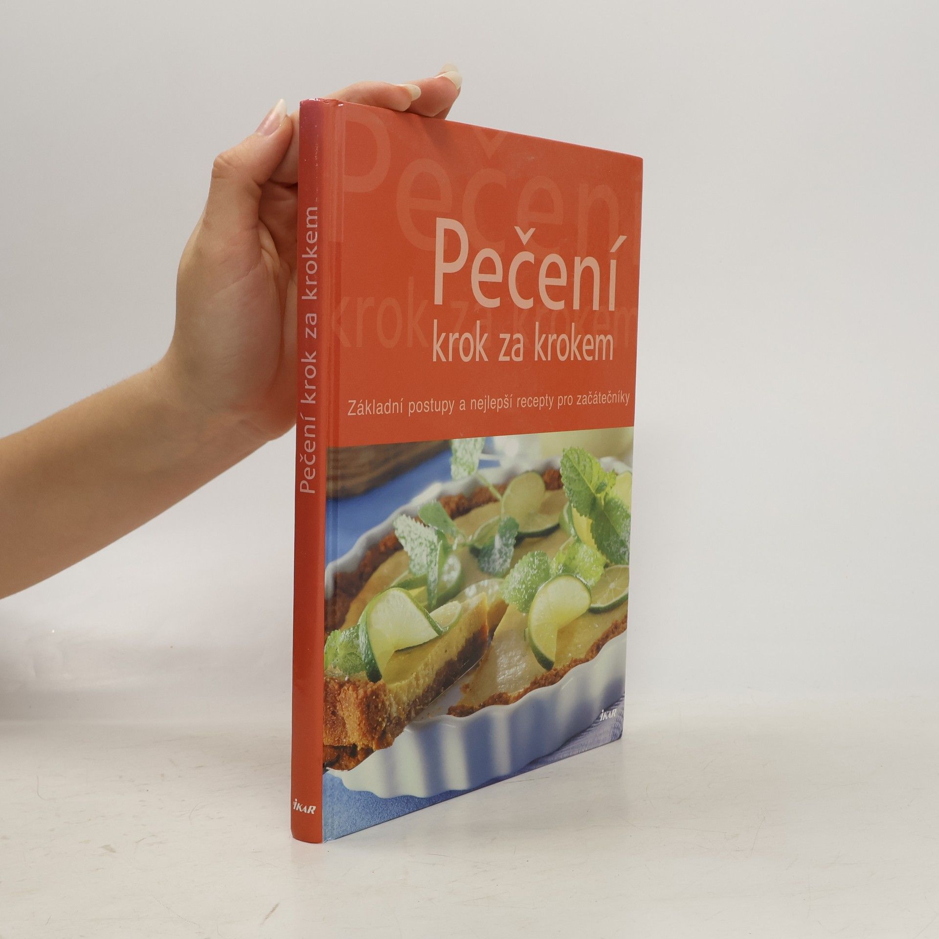 Autorenkollektiv Pečení krok za krokem: Základní postupy a nejlepší recepty pro začátečníky