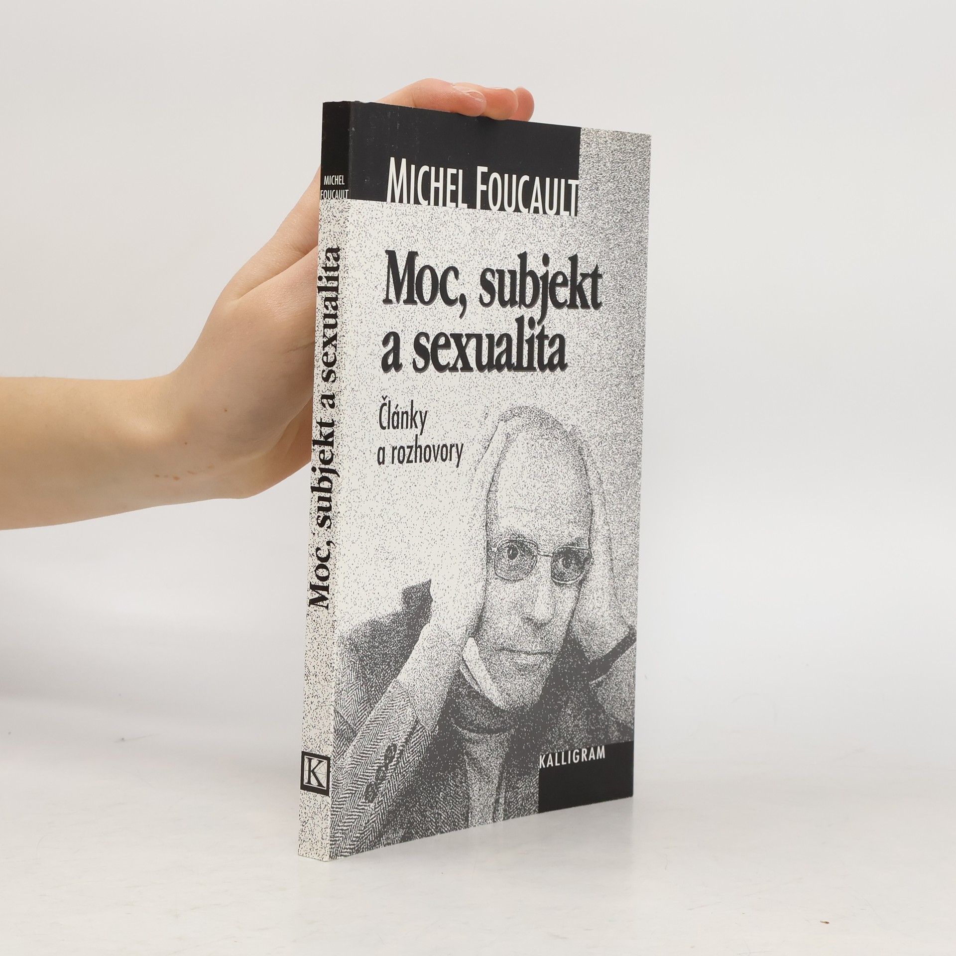 Moc, subjekt a sexualita: Výber z článkov a rozhovorov publikovaných v rokoch 1980-1988