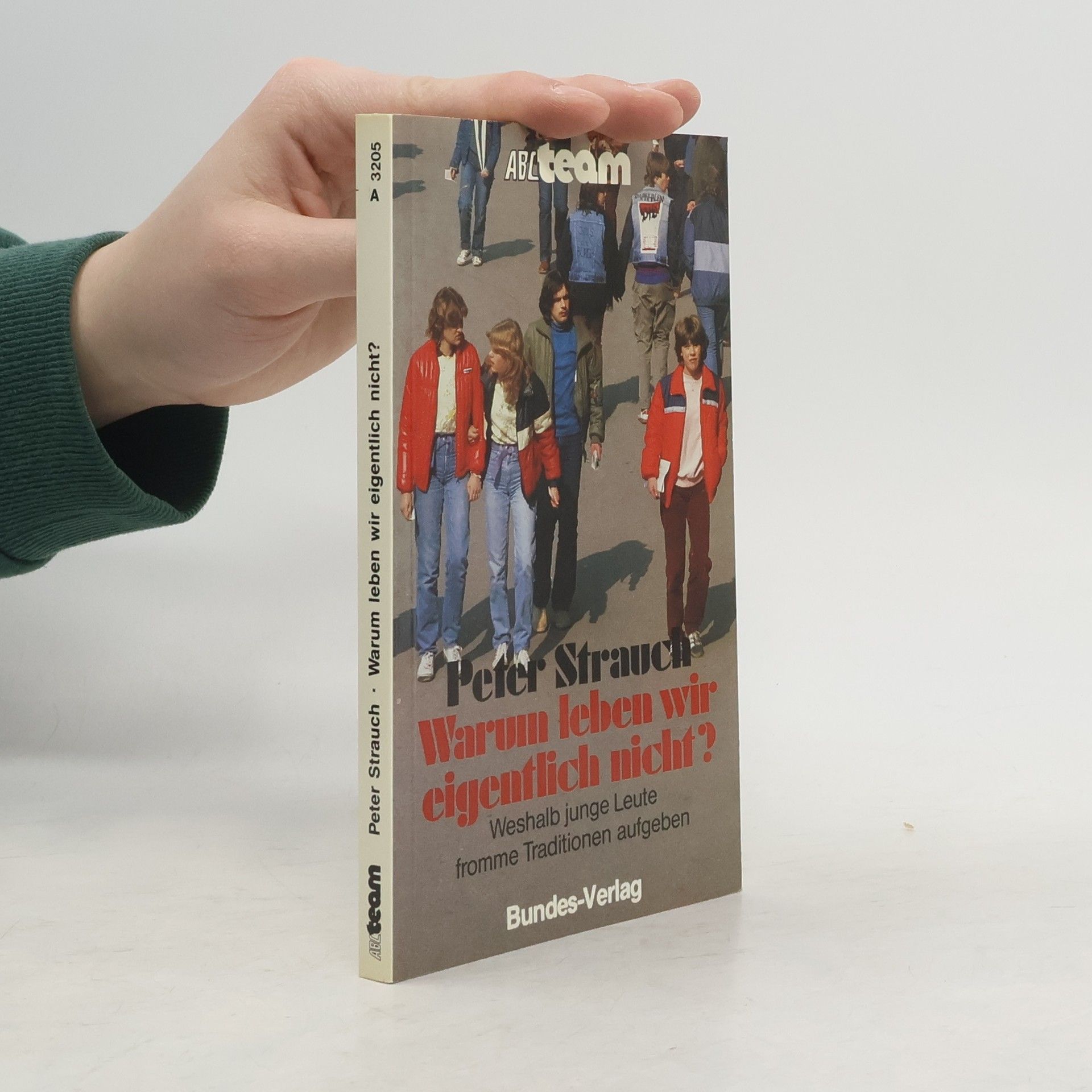 Peter Strauch Warum leben wir eigentlich nicht?