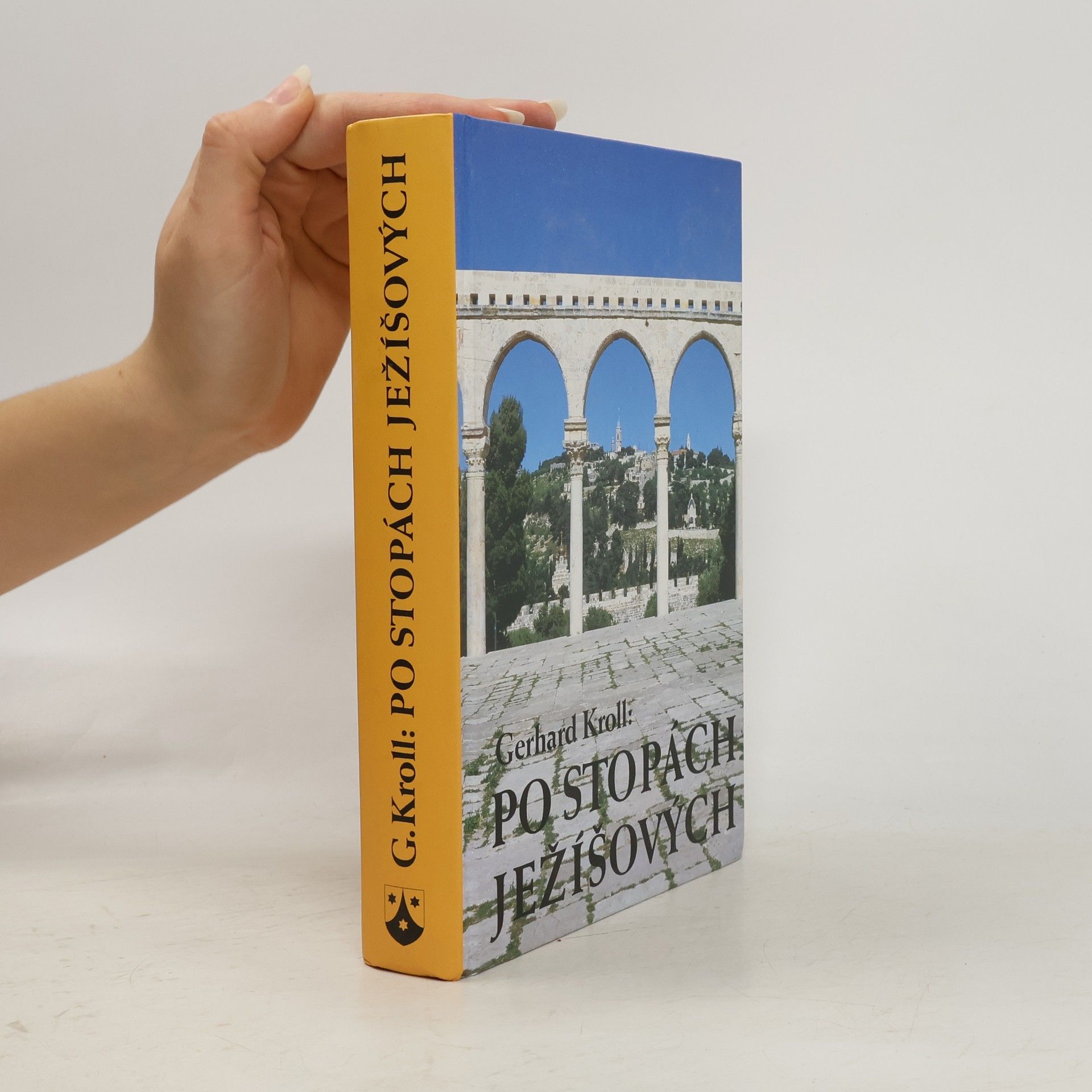 Gerhard Kroll Po stopách Ježíšových