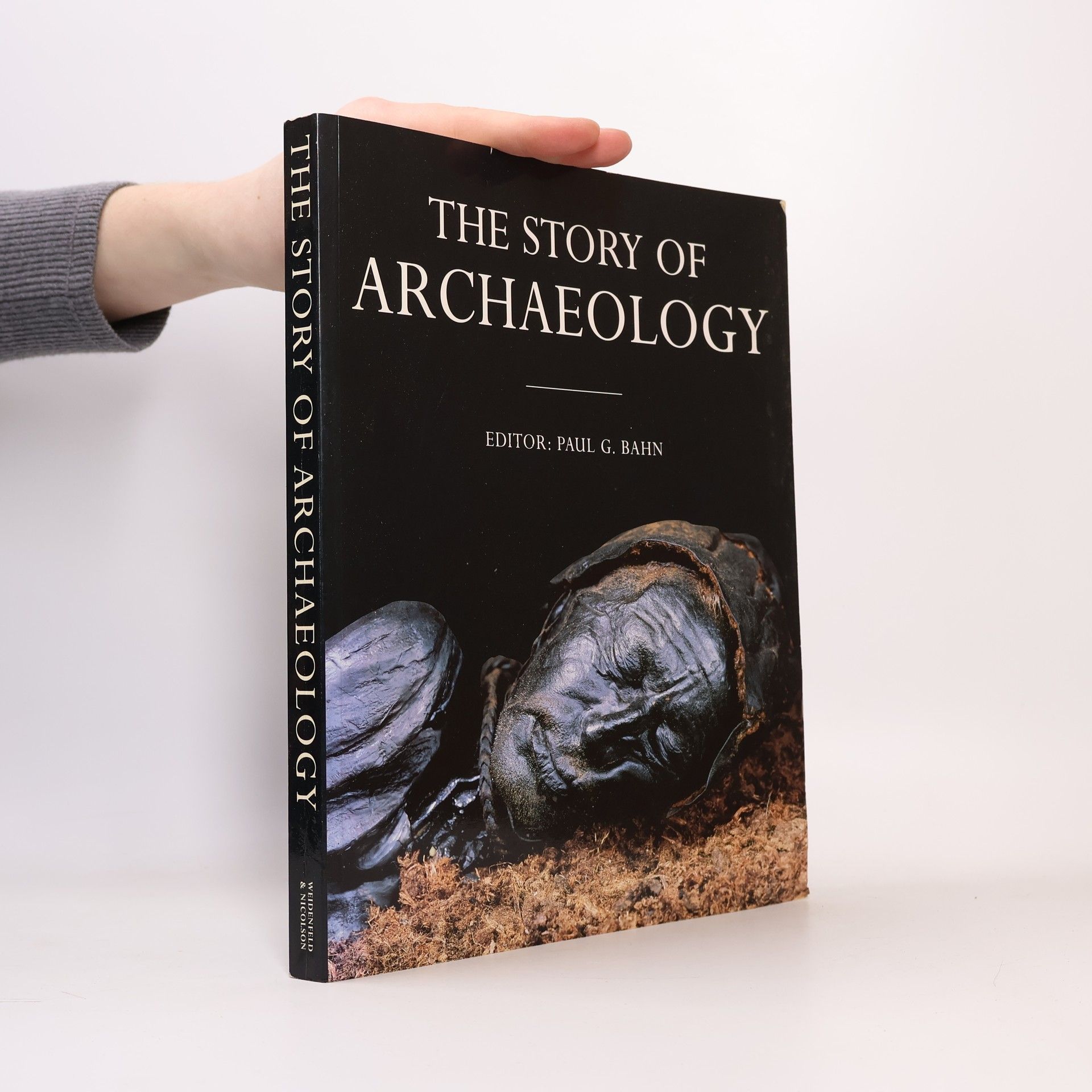 Paul Bahn The Story of Archaeology