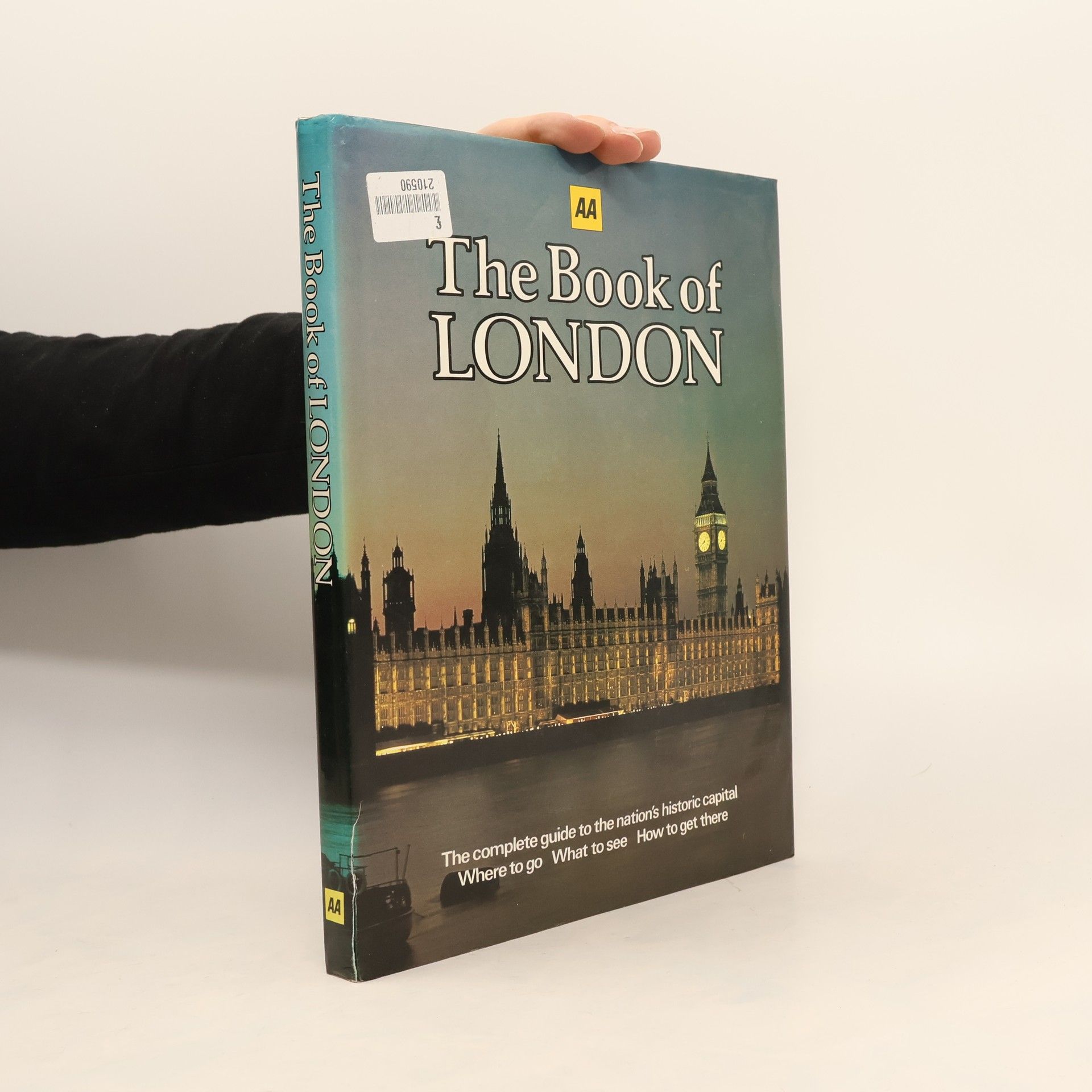 The Book of London. The Complete Guide to the Nation's Historic Capital