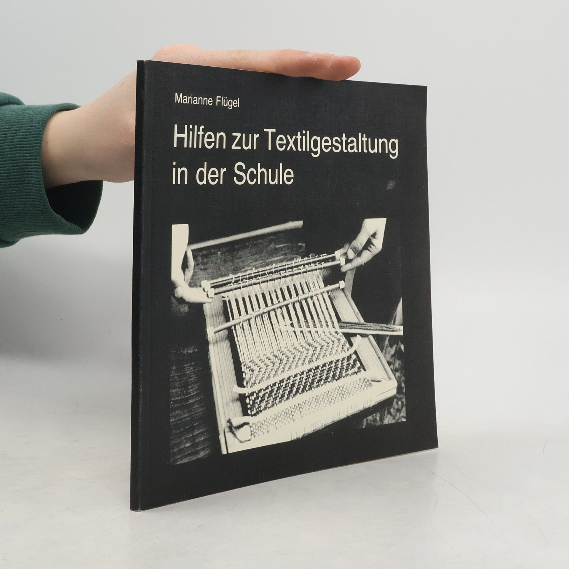 Marianne Flügel Hilfen zur Textilgestaltung in der Schule