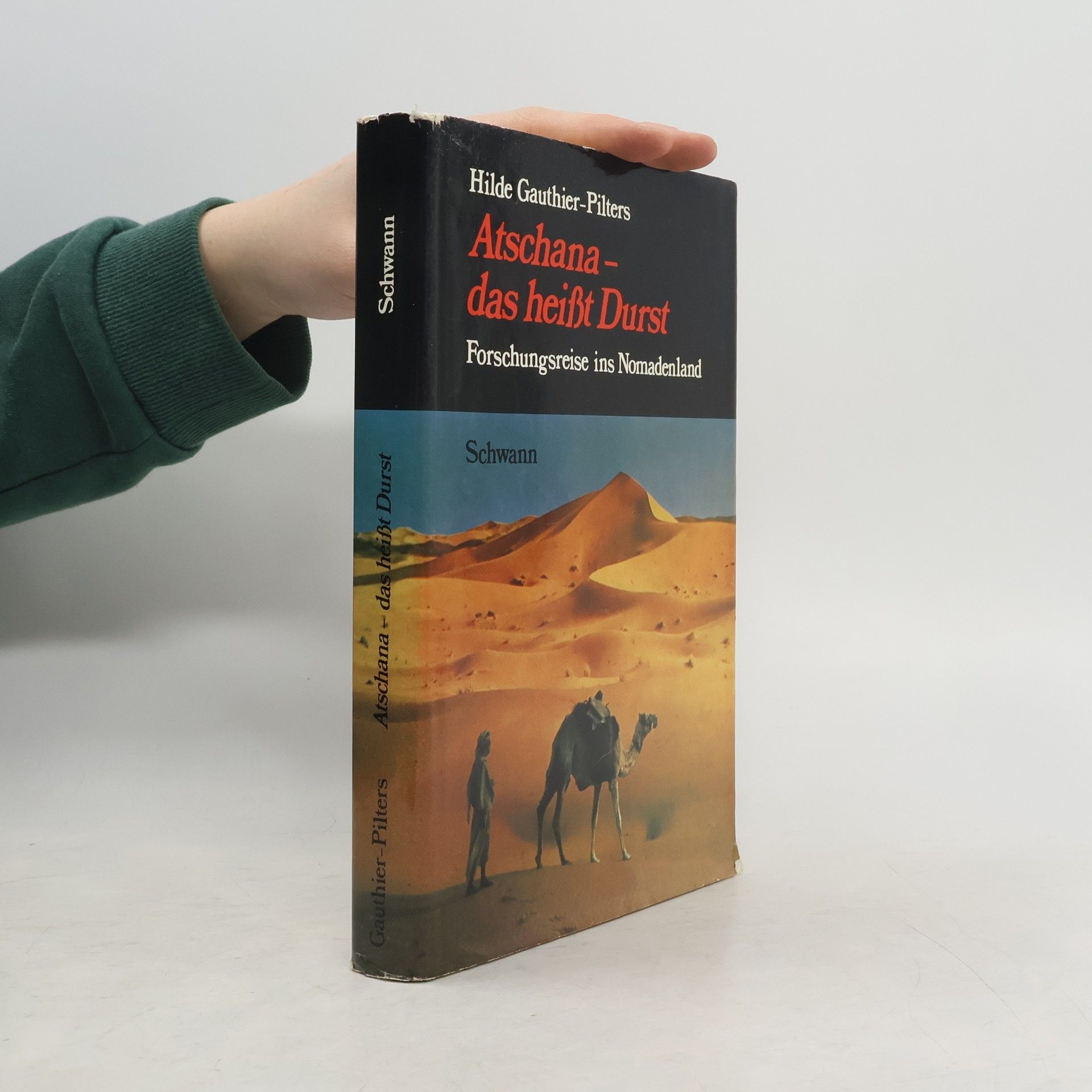 Hilde Gauthier-Pilters Atschana. Das heißt Durst