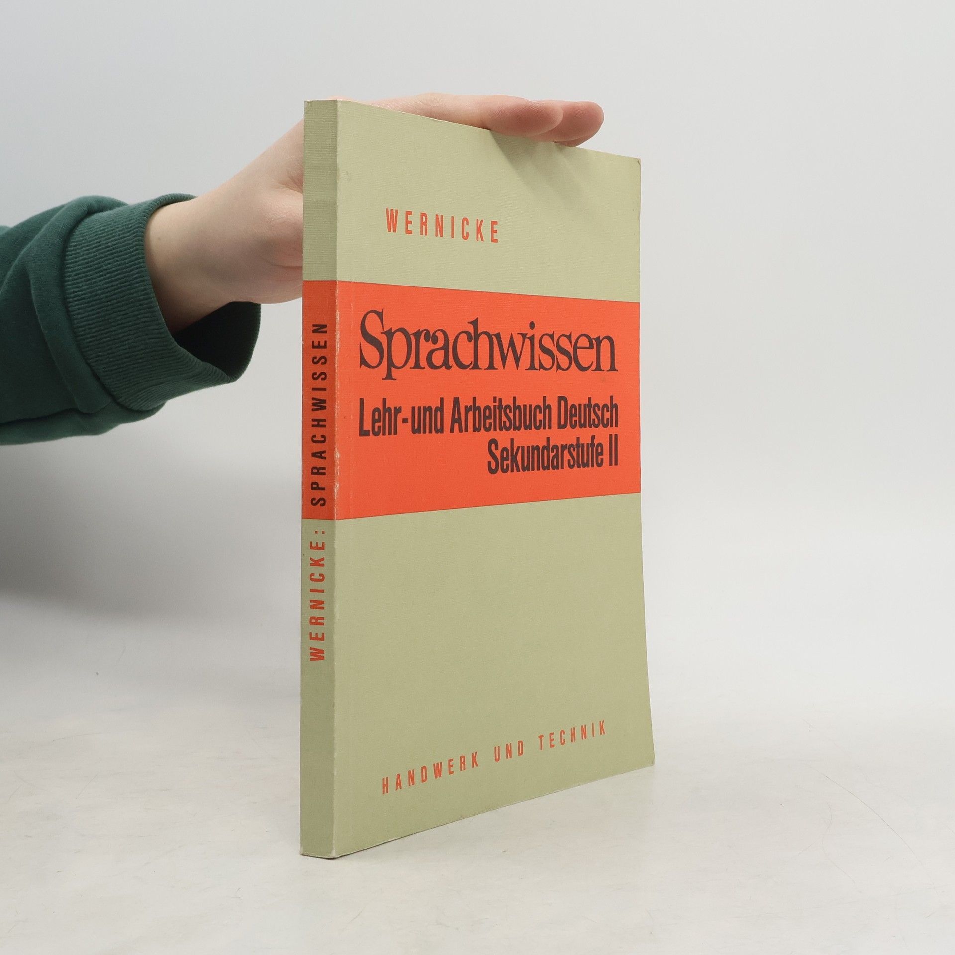 Uta Wernicke Sprachwissen: Lehr- und Arbeitsbuch Deutsch. Sekundarstufe II