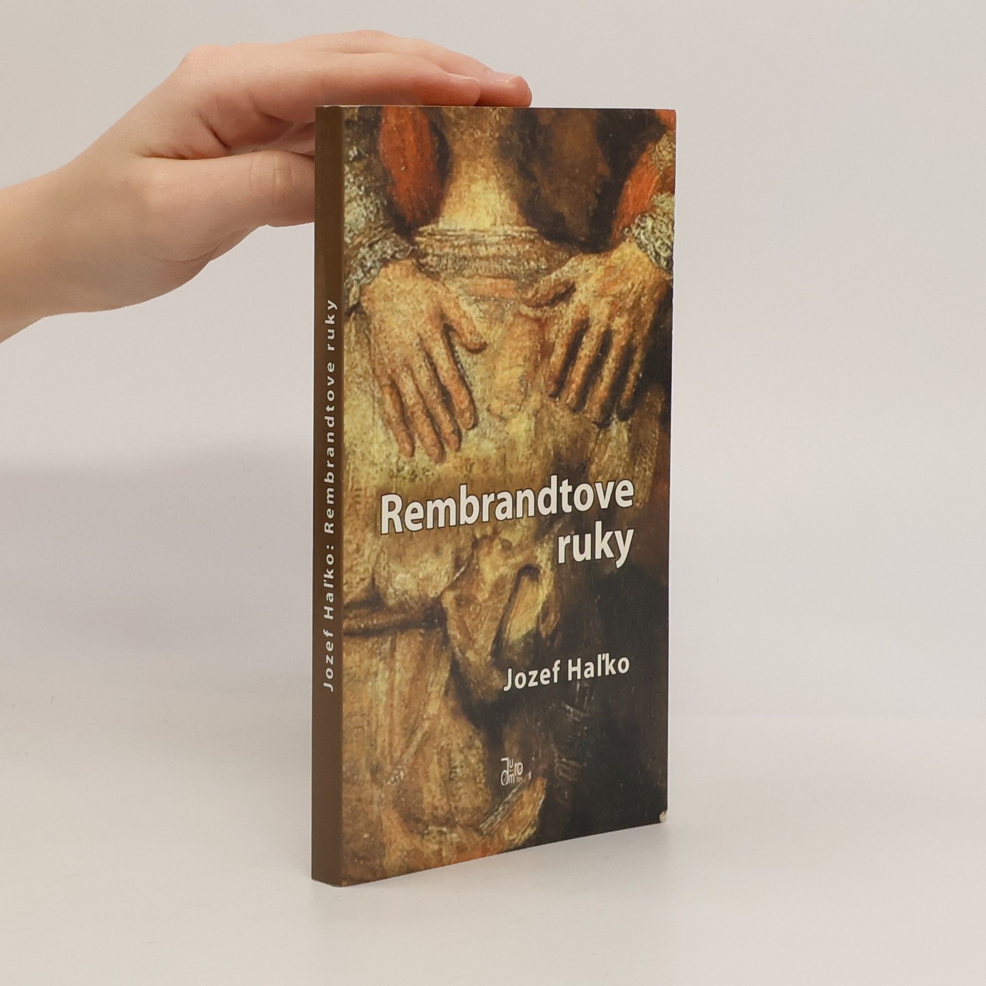 Jozef Haľko Rembrandtove ruky