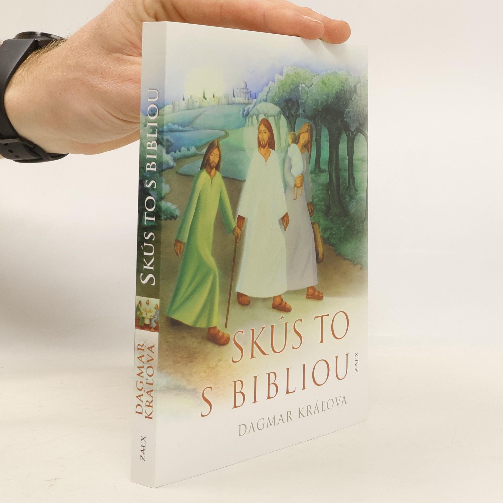 Dagmar Králová Skús to s Bibliou