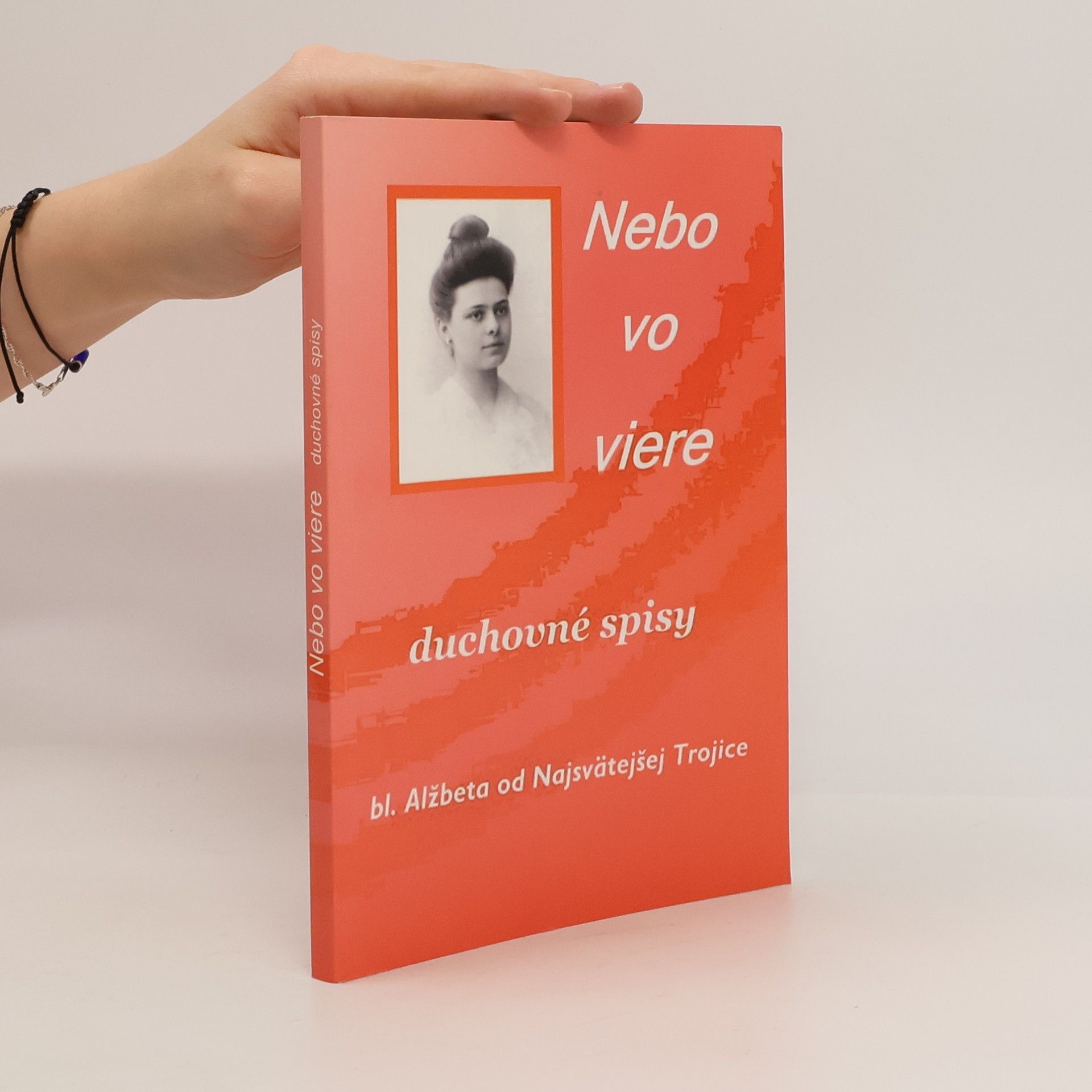 Blahoslavená Alžběta od Nejsvětější Trojice Nebo vo viere