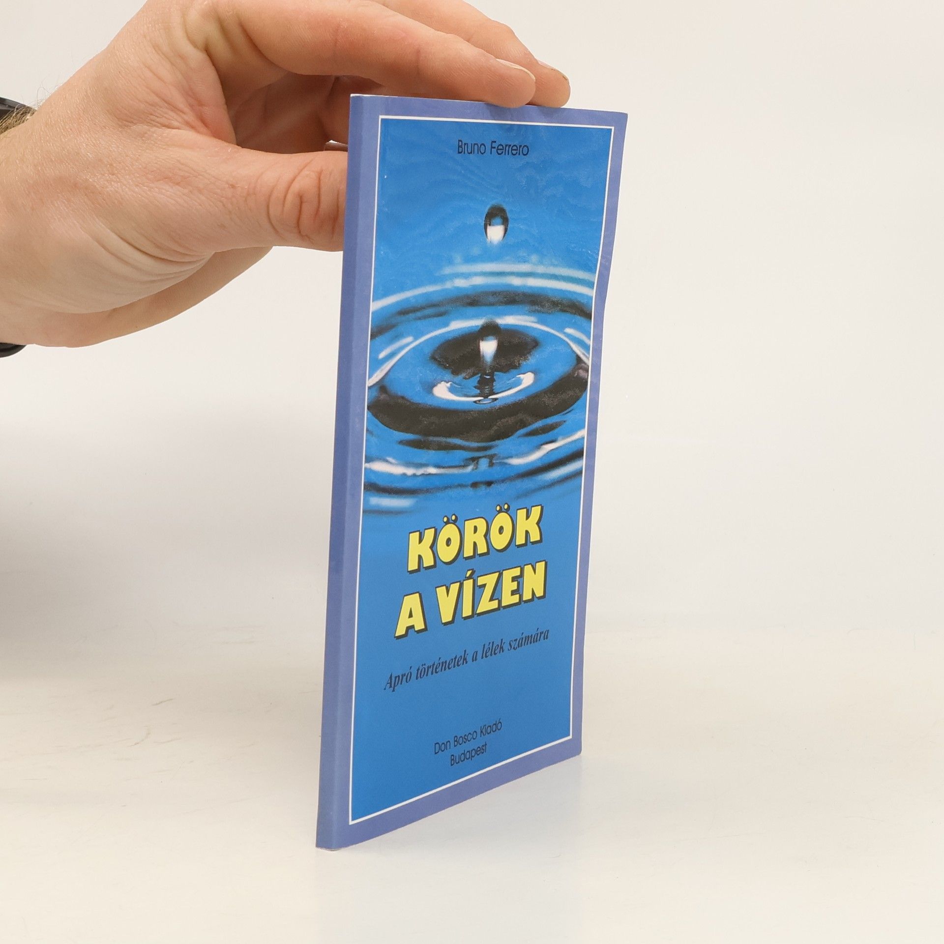 Bruno Ferrero Körök ​a vízen