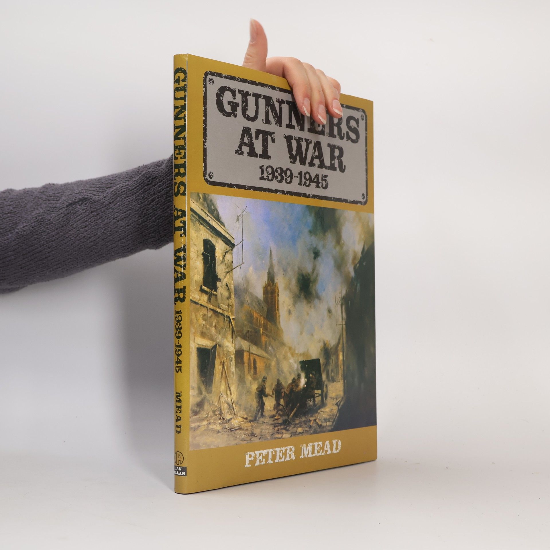 Peter Mead Gunners at War