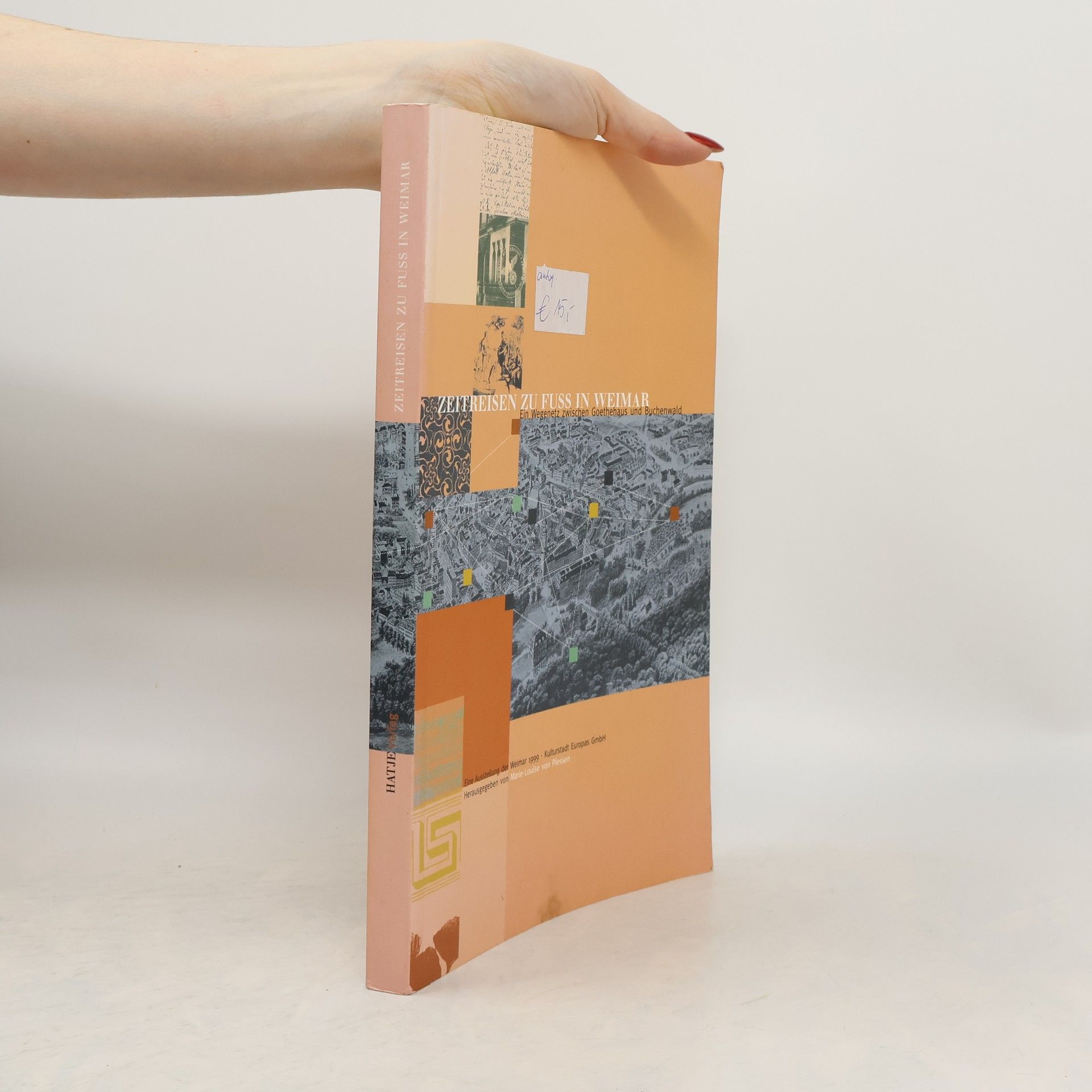 Marie Louise von Plessen Zeitreisen zu Fuss in Weimar