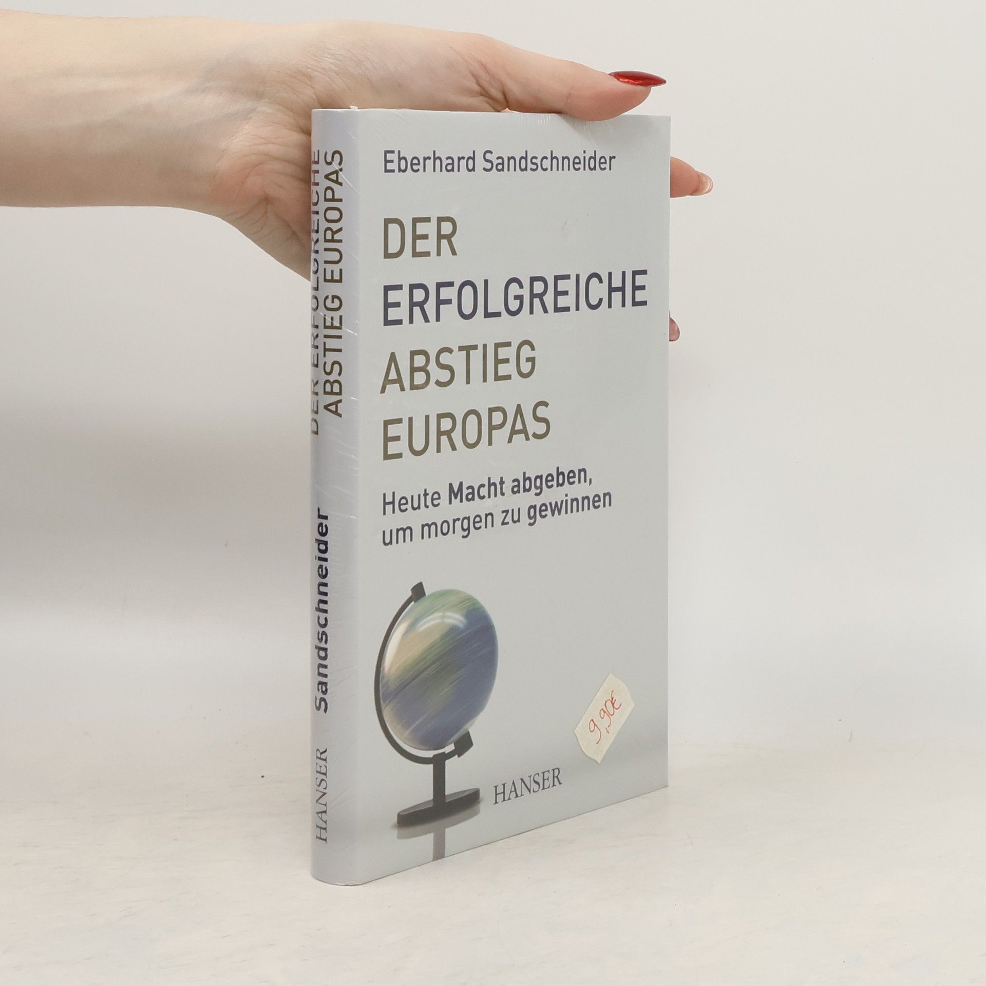 Eberhard Sandschneider Der erfolgreiche Abstieg Europas