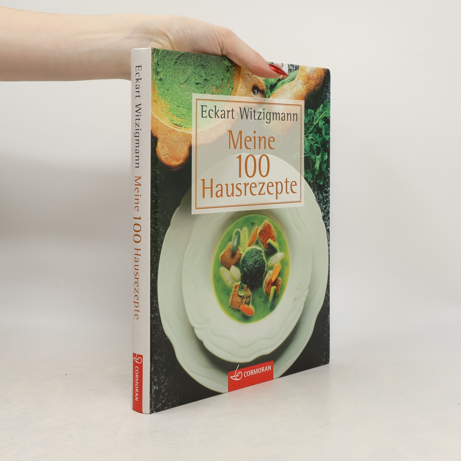 Eckart Witzigmann Meine 100 Hausrezepte