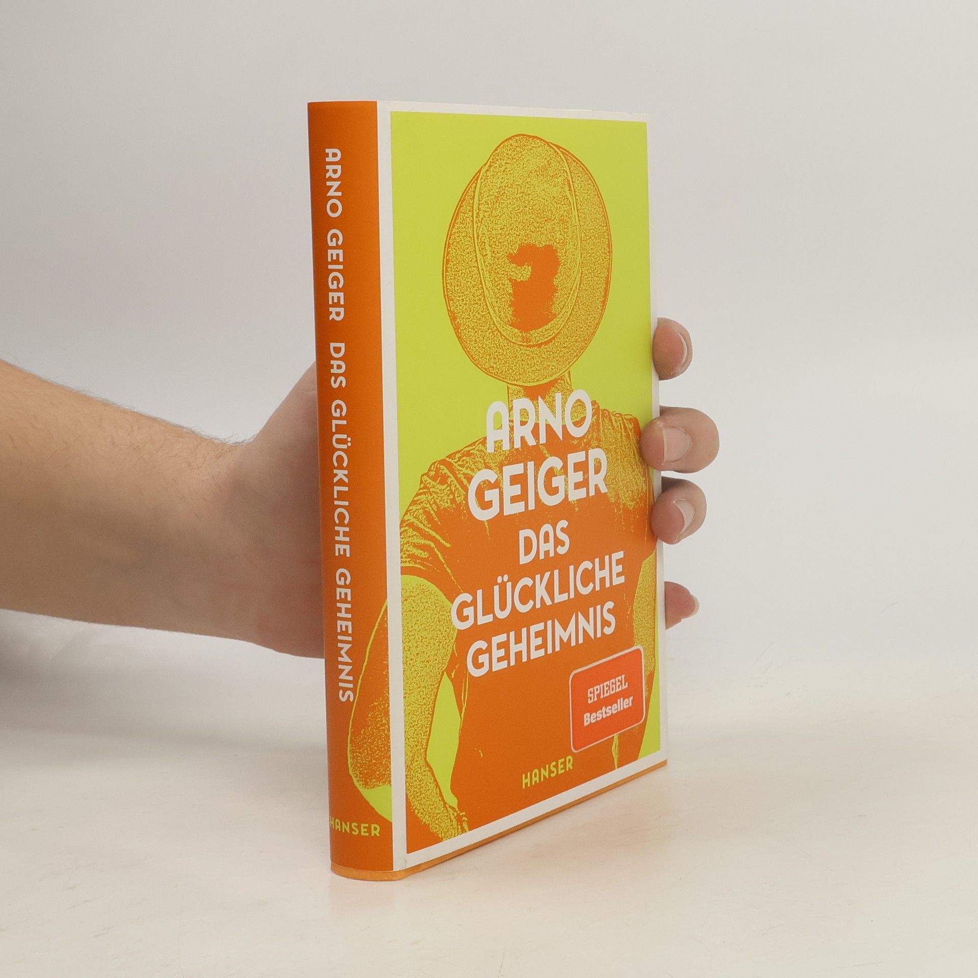 Arno Geiger Das glückliche Geheimnis