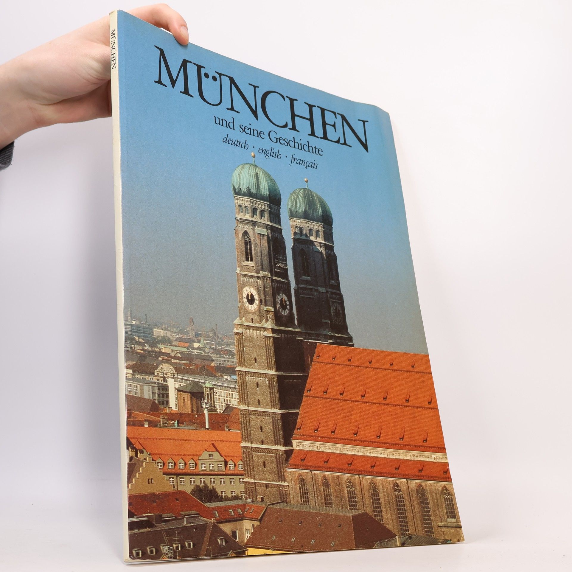 AA.VV. München und seine Geschichte