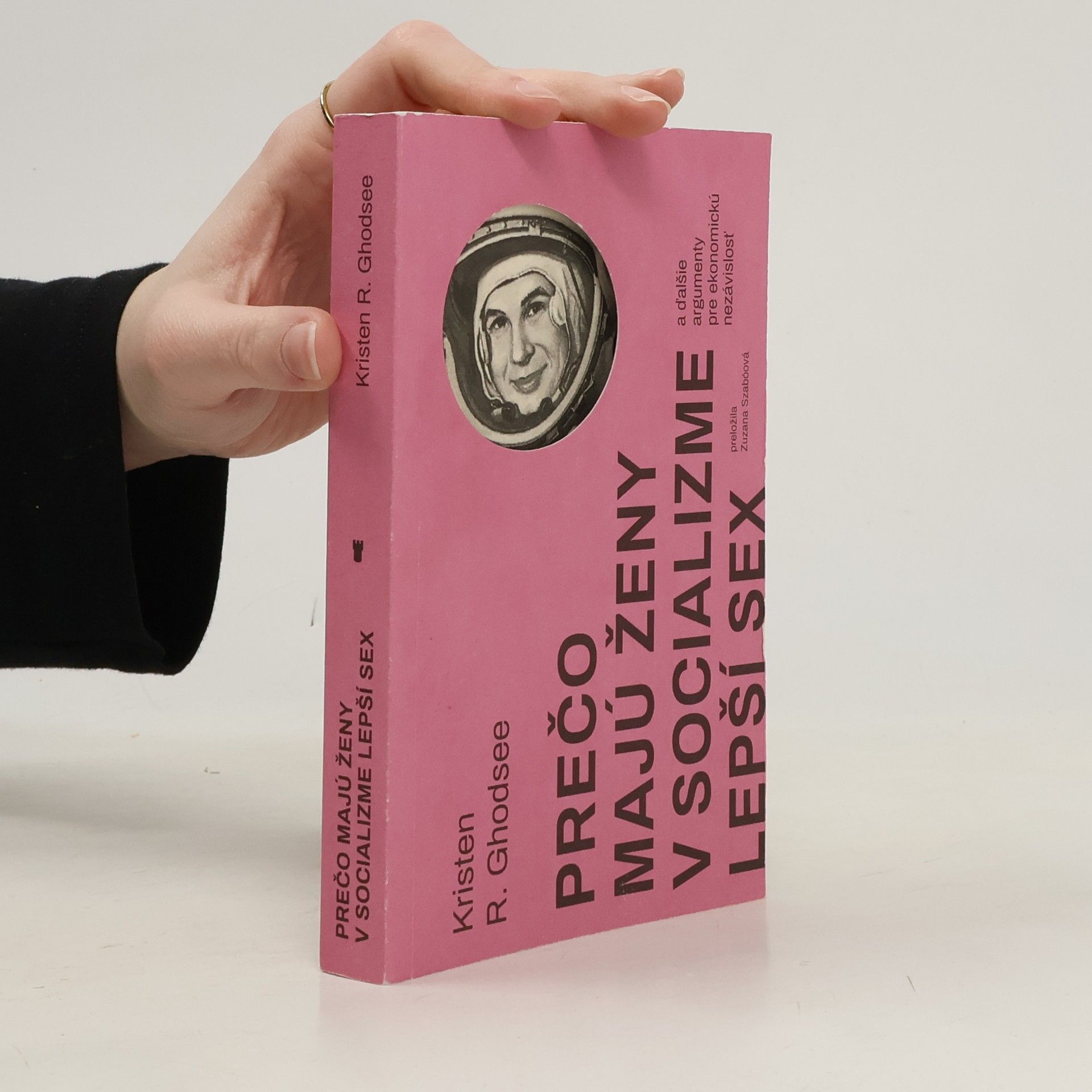 Kristen R. Ghodsee Prečo majú ženy v socializme lepší sex