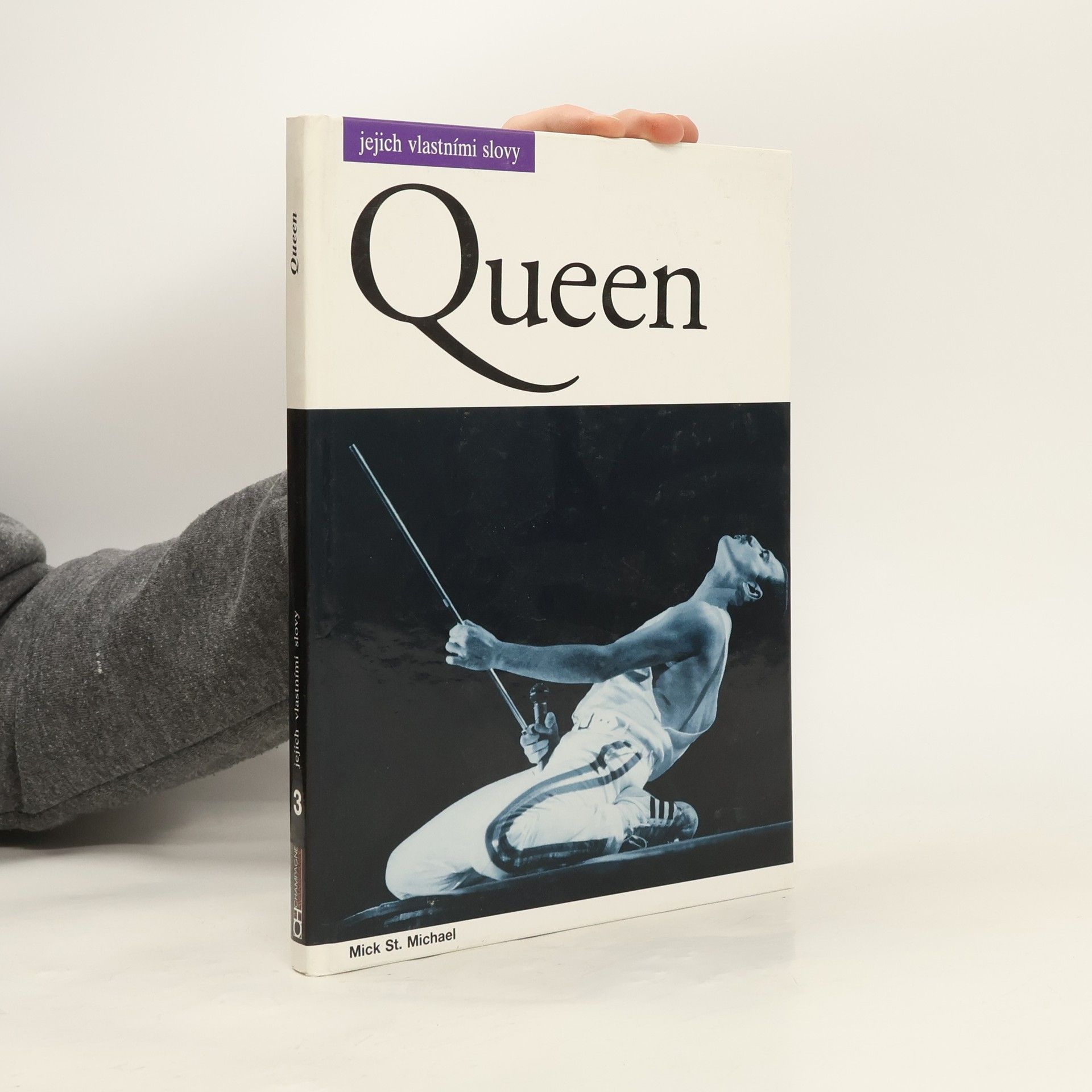 Mick St. Michael Queen. Jejich vlastními slovy