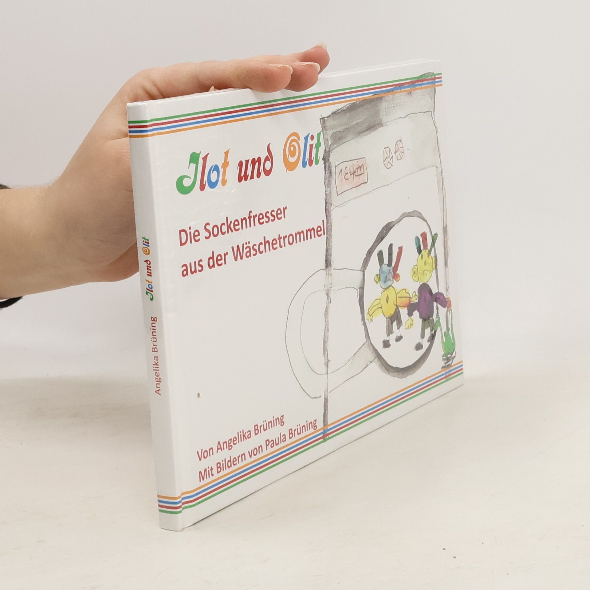 Angelika Brüning Ilot und Olit - Die Sockenfresser aus der Wäschetrommel