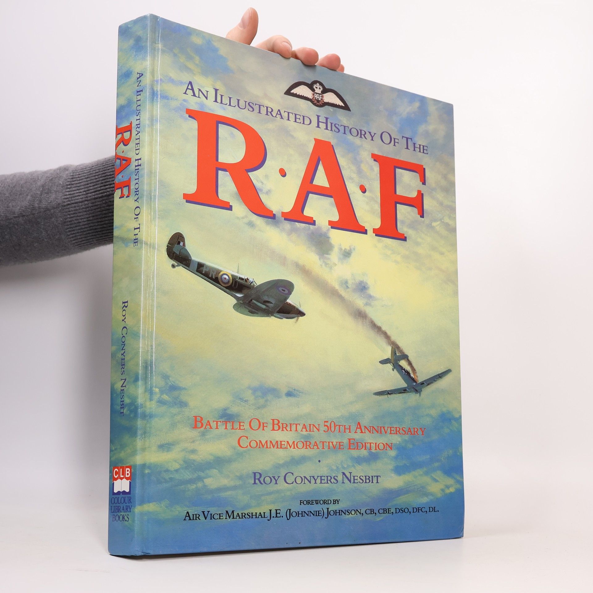 Roy Conyers Nesbit An Illustrated History of the RAF