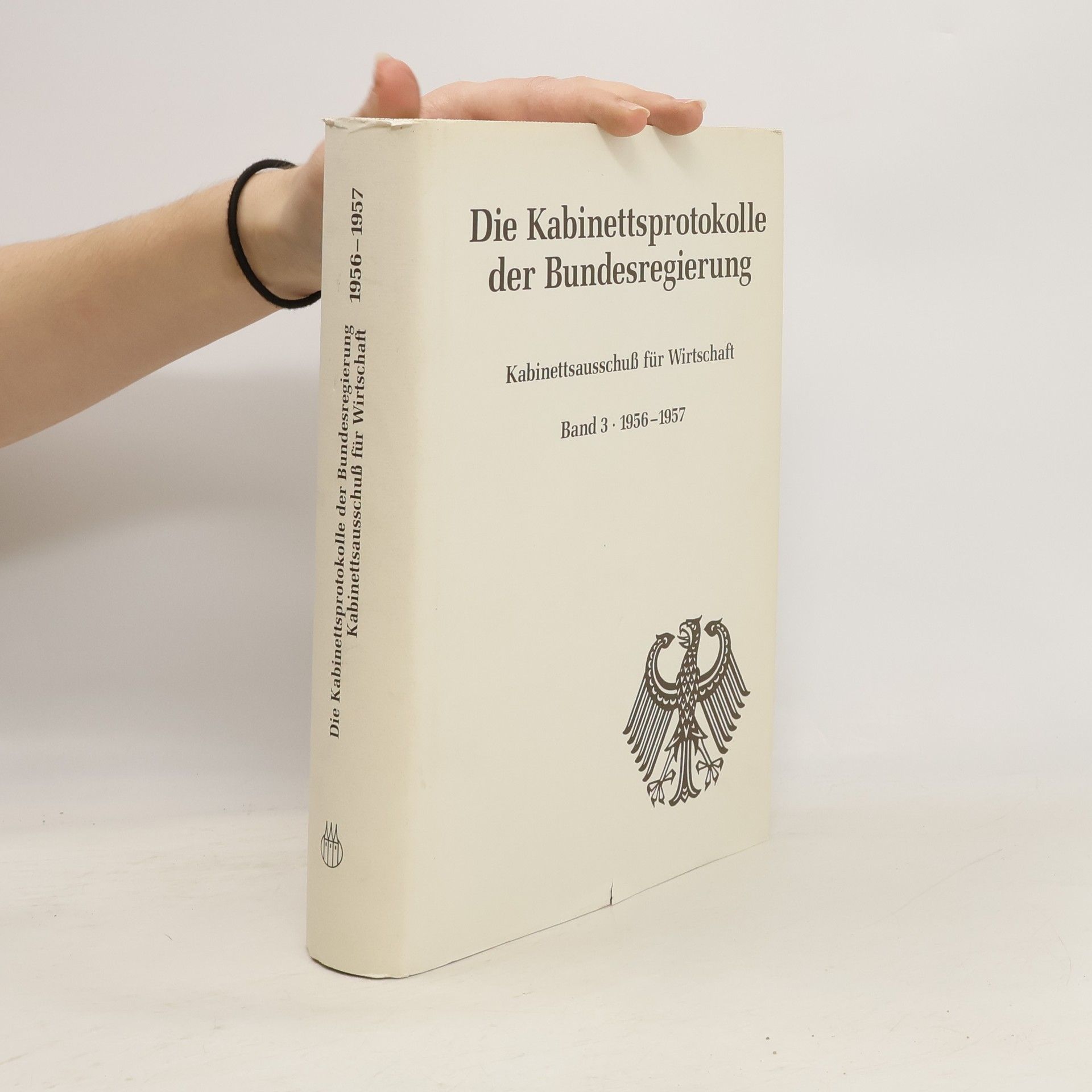 Ralf Behrendt Die Kabinettsprotokolle der Bundesregierung 3