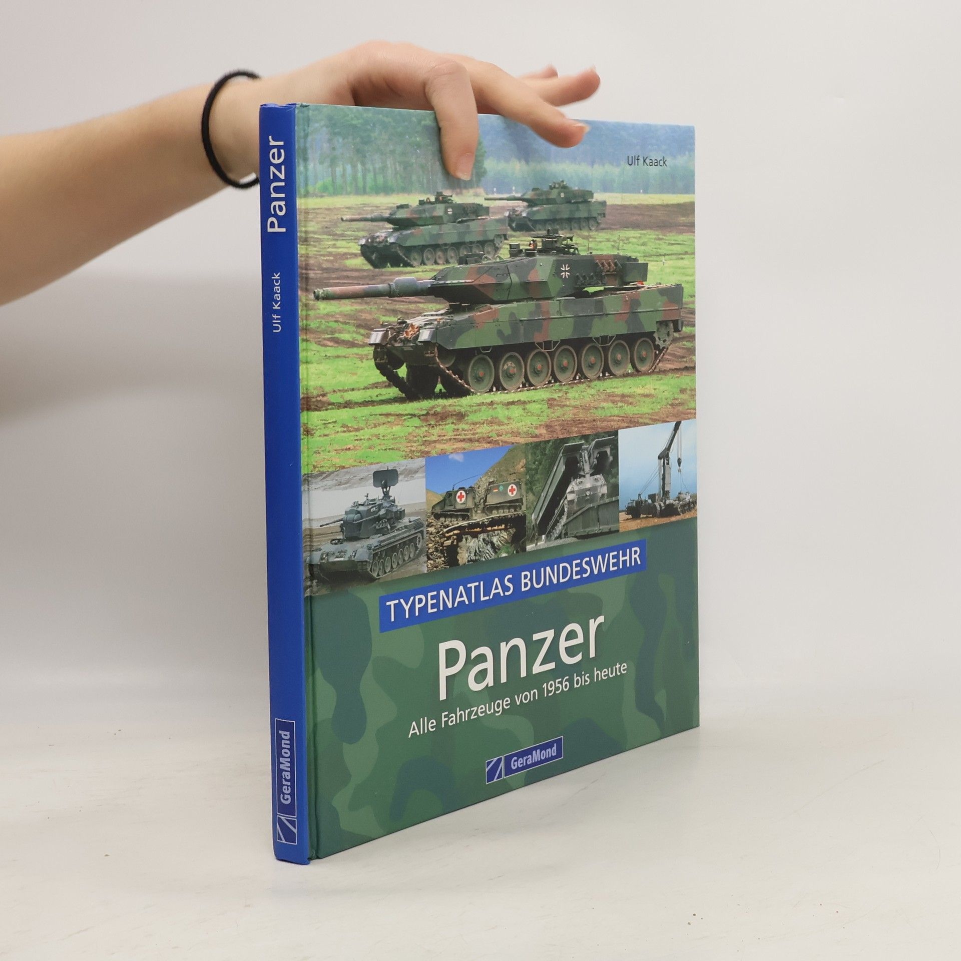 Ulf Kaack Panzer -Alle Fahrzeuge von 1956 bis heute