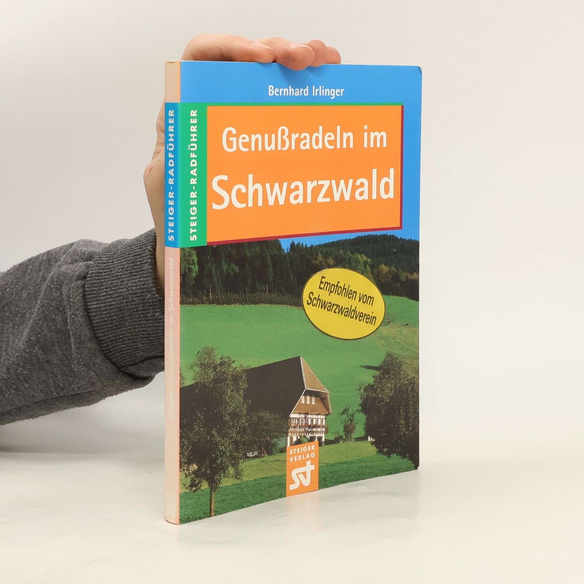 Bernhard Irlinger Steiger-Radführer: Genussradeln im Schwarzwald
