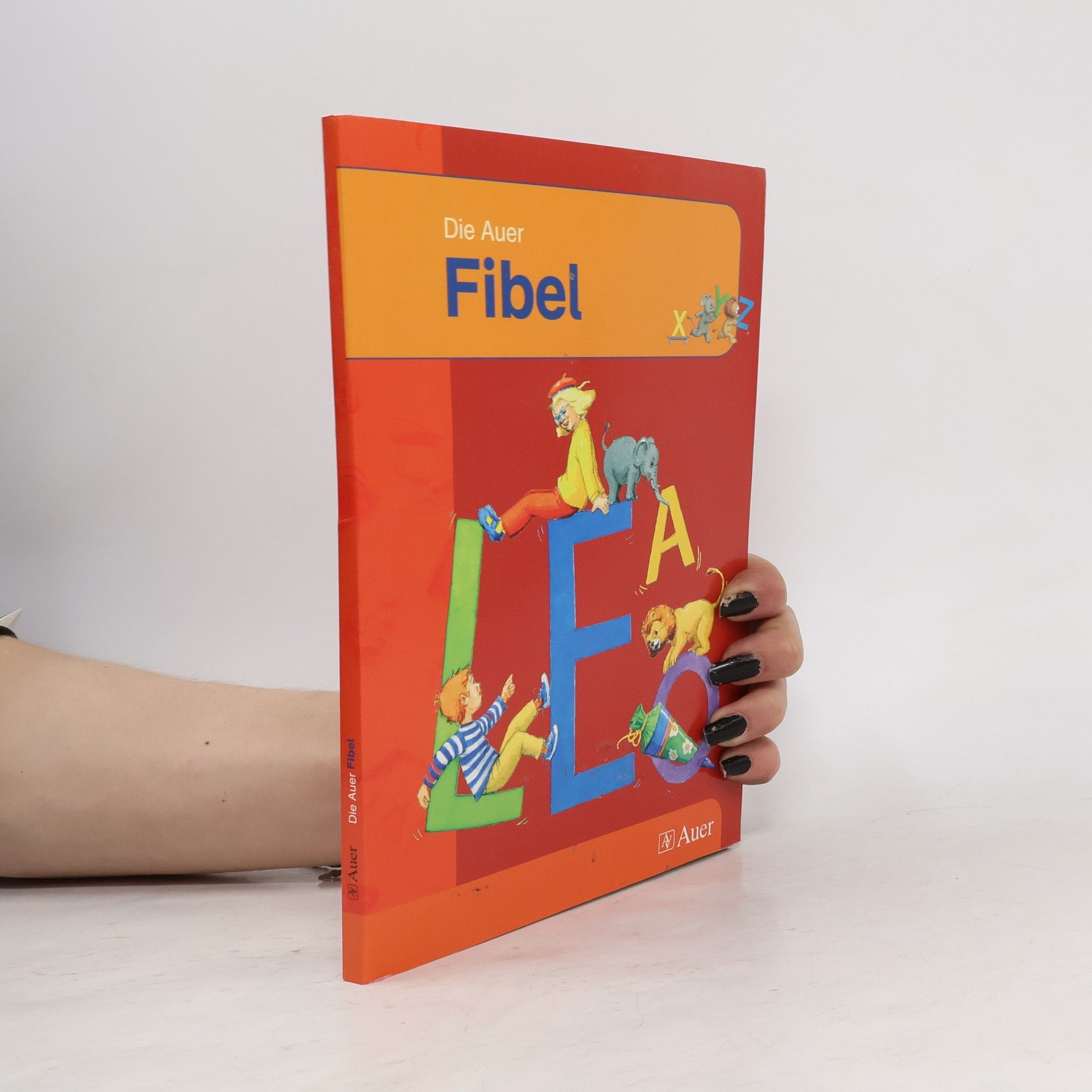 Die Auer Fibel. Schülerbuch. Neubearbeitung für Grundschulen in Bayern