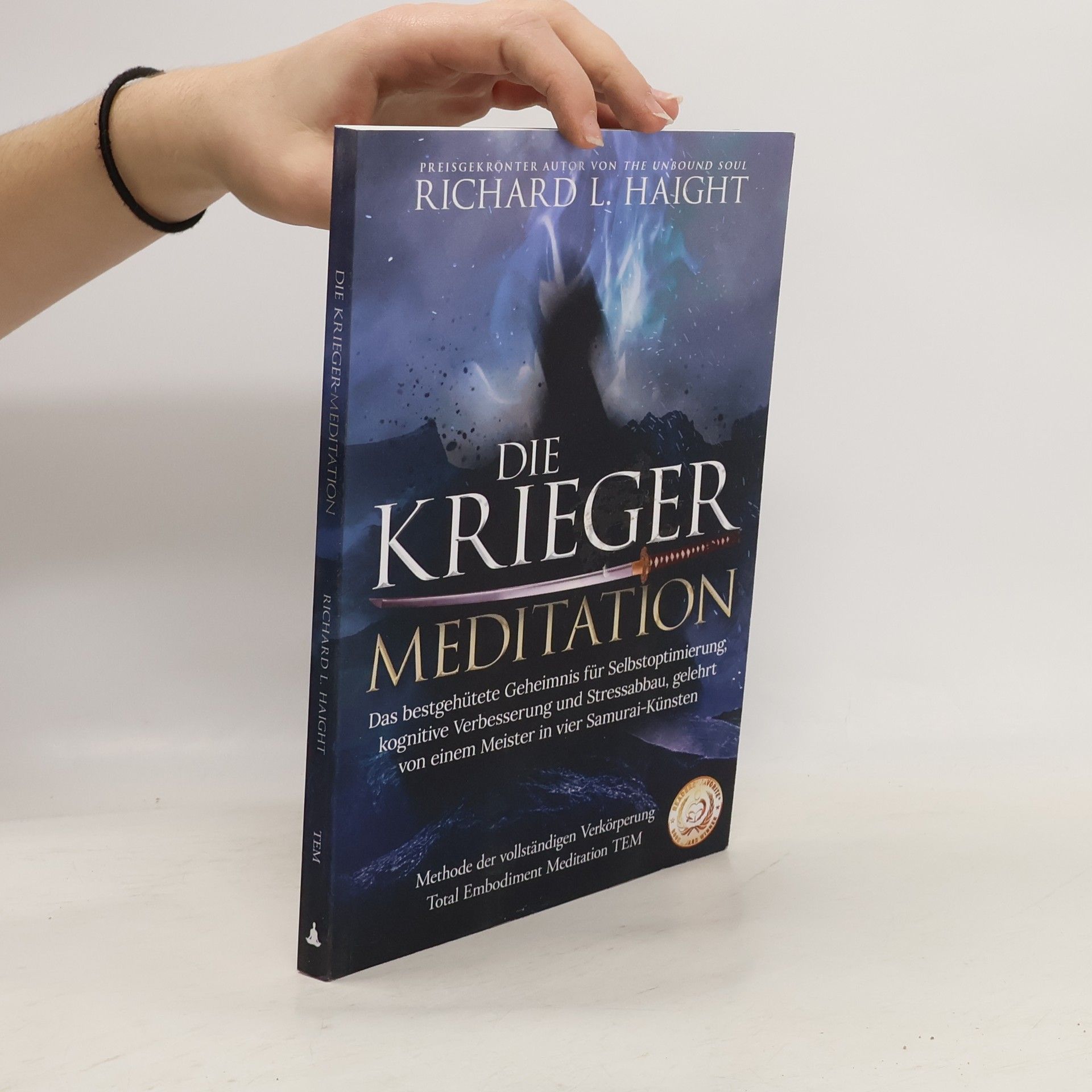 Die Krieger-Meditation: Das bestgehütete Geheimnis für Selbstoptimierung, kognitive Verbesserung und Stressabbau, Gelehrt von einem Meister in vier ...