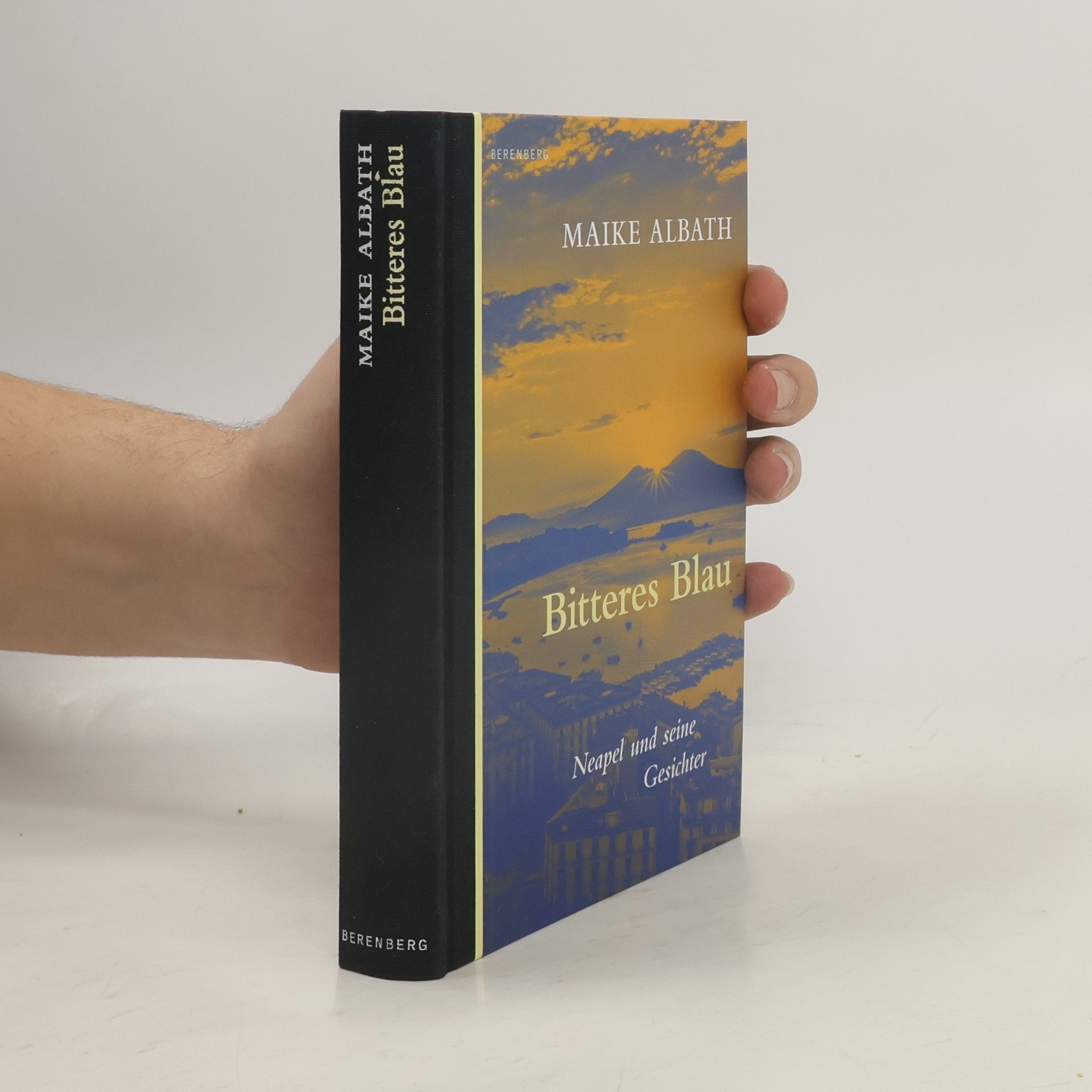 Bitteres Blau. Neapel und seine Gesichter