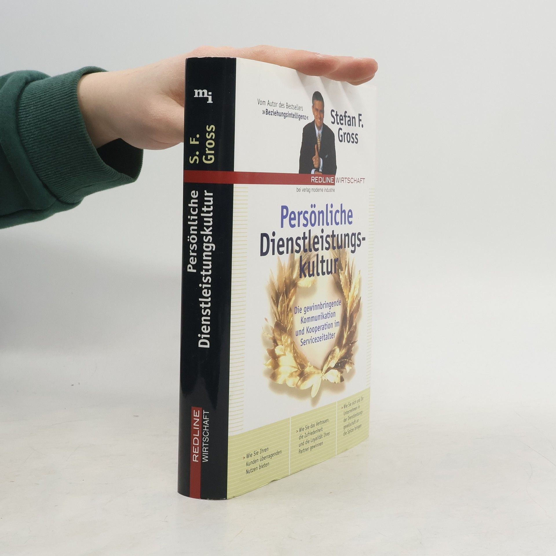 Stefan F. Gross Persönliche Dienstleistungskultur. Die gewinnbringende Kommunikation und Kooperation im Servicezeitalter