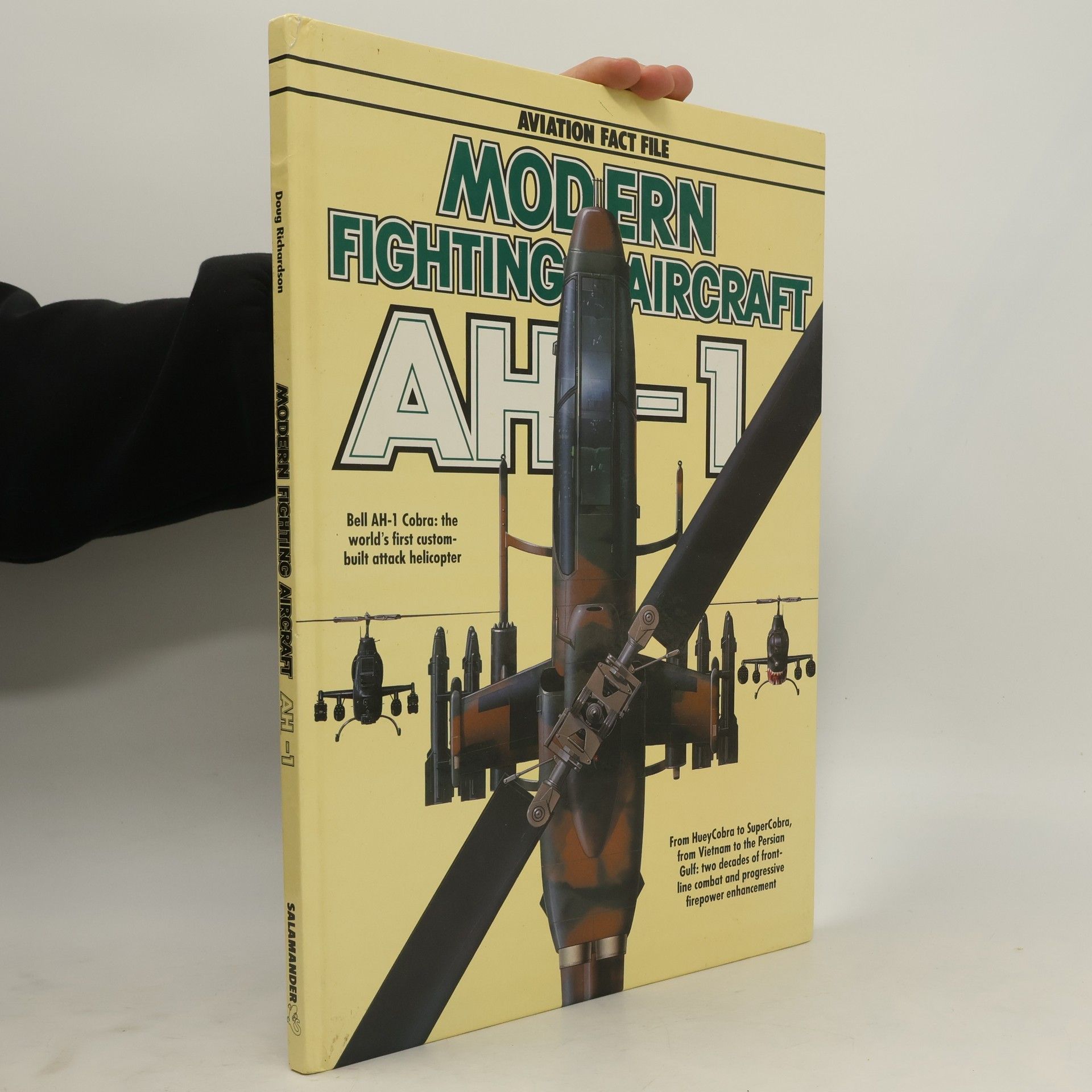 Doug Richardson Modern Fighting Aircraft. AH-1 Cobra