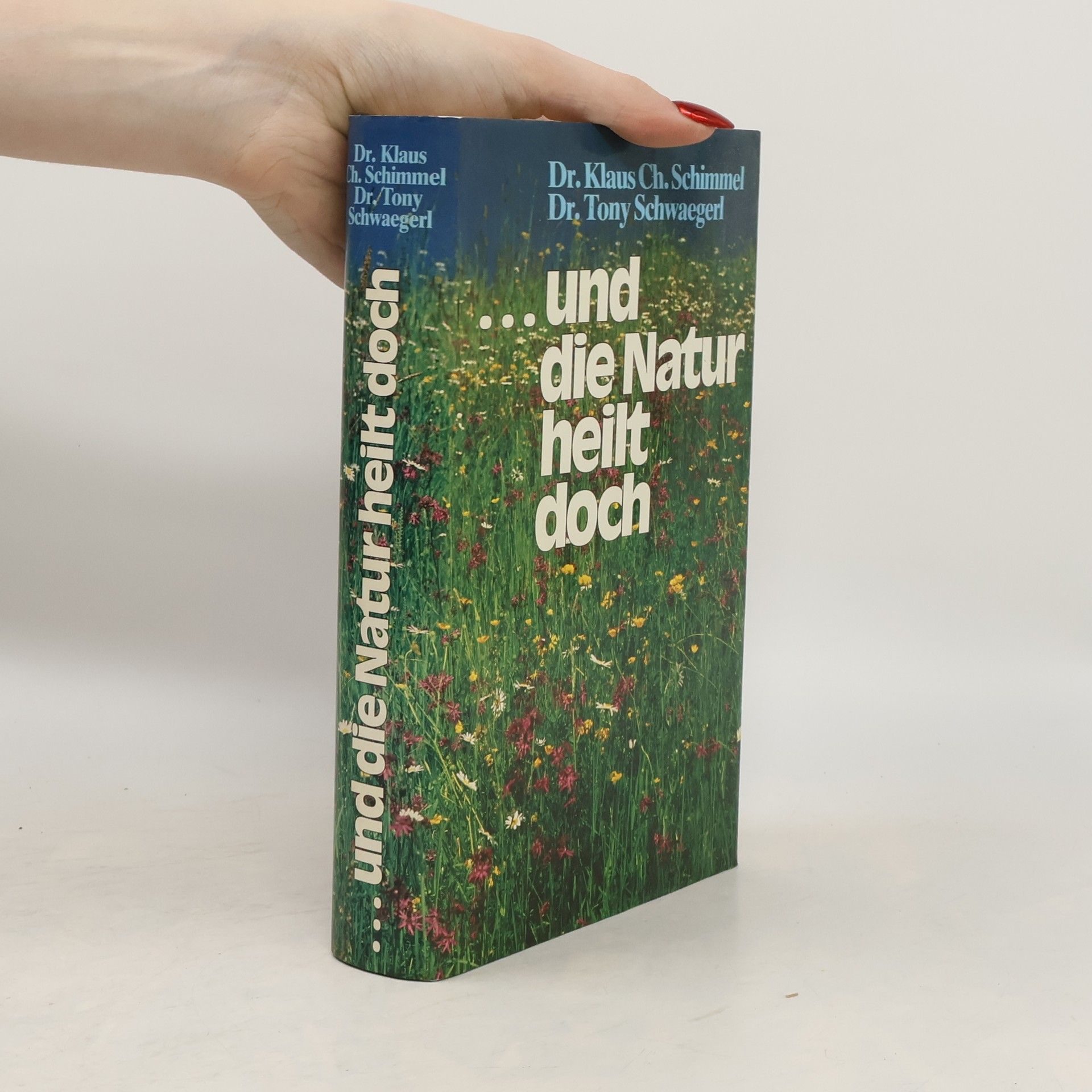 Klaus Ch. Schimmel ...und der Natur heillt doch
