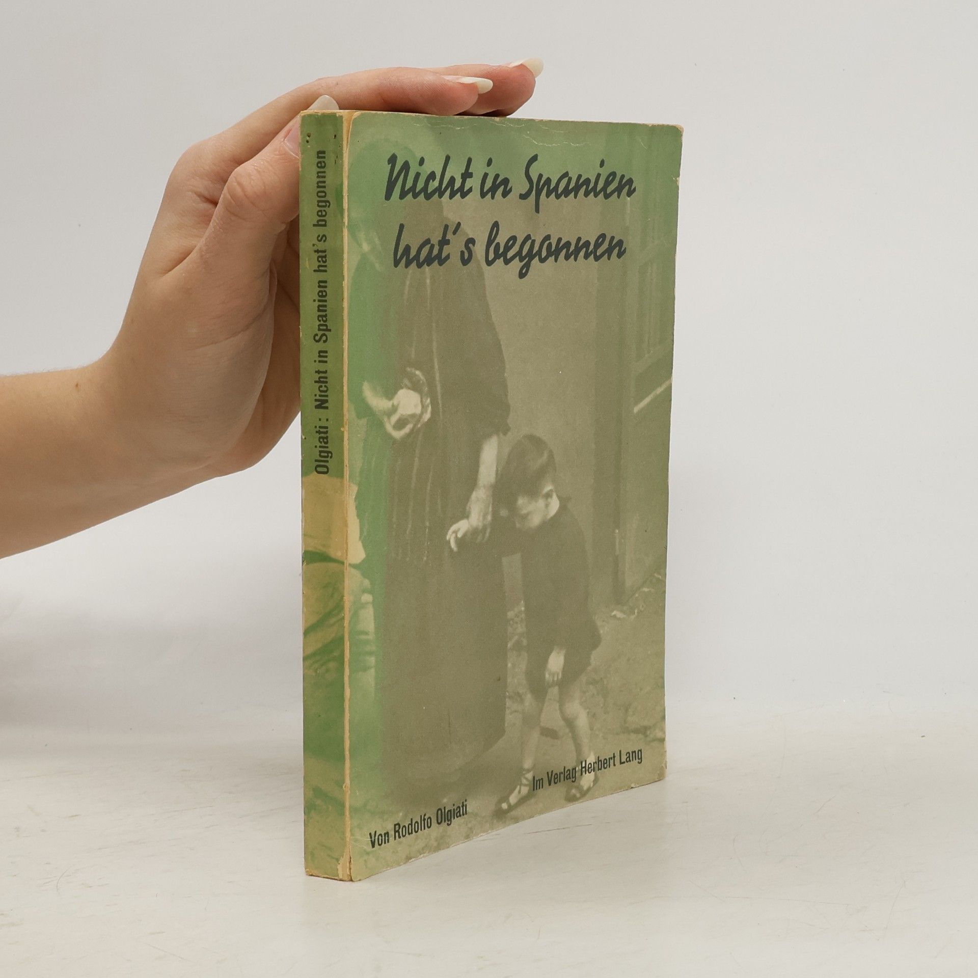 Rodolfo Olgiati Nicht in Spanien hat's begonnen