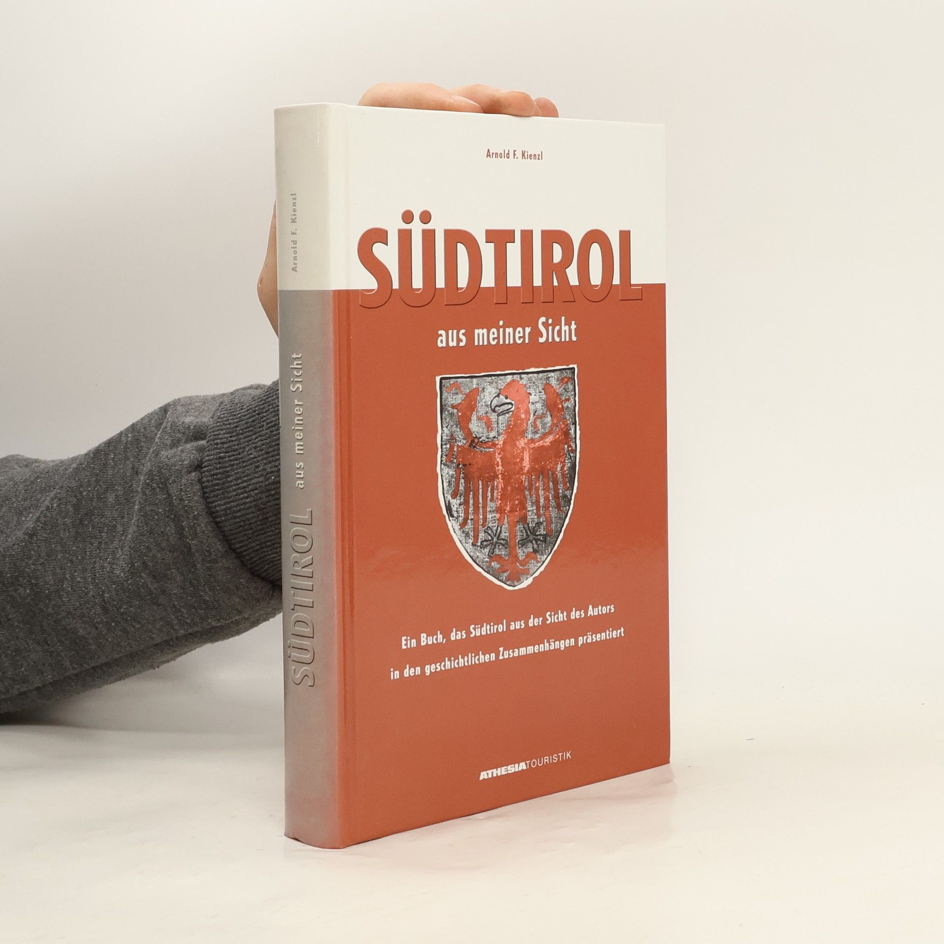 Arnold F. Kienzl Südtirol aus meiner Sicht