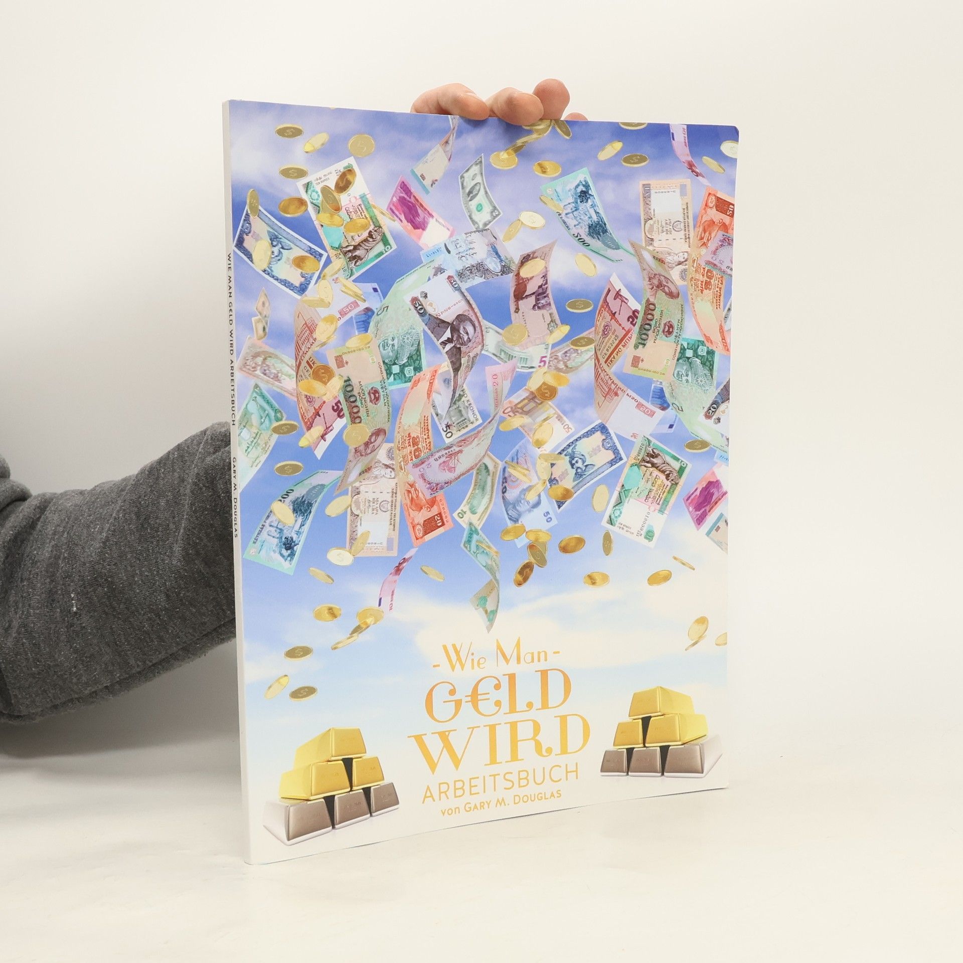 Gary M. Douglas Wie man Geld wird