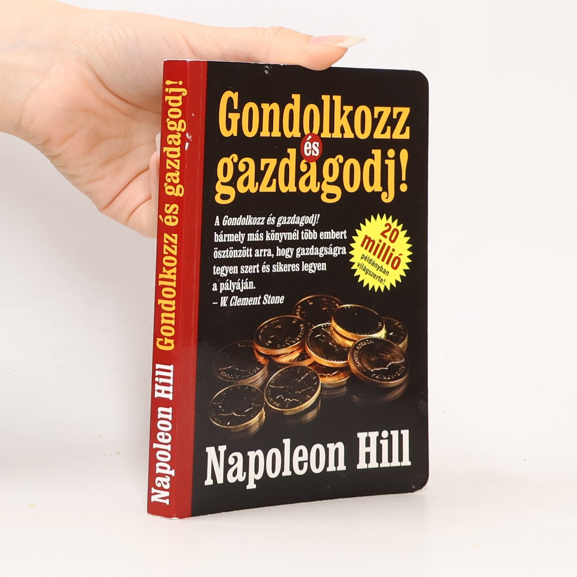 Napoleon Hill Gondolkodj és gazdagodj!