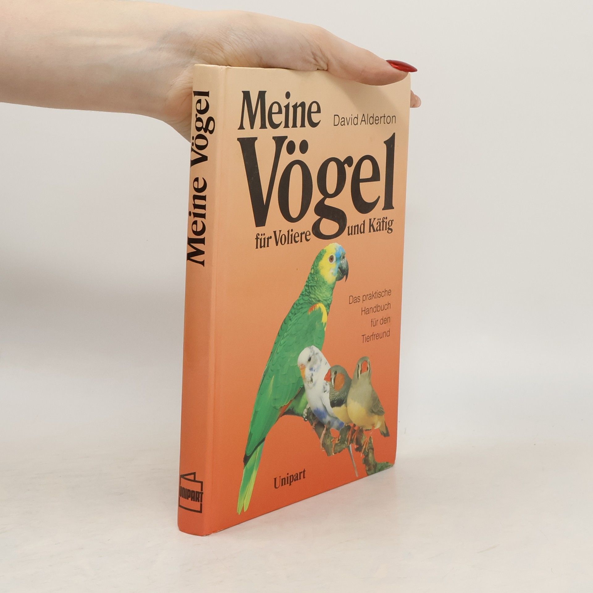 David Alderton Meine Vögel für Voliere und Käfig