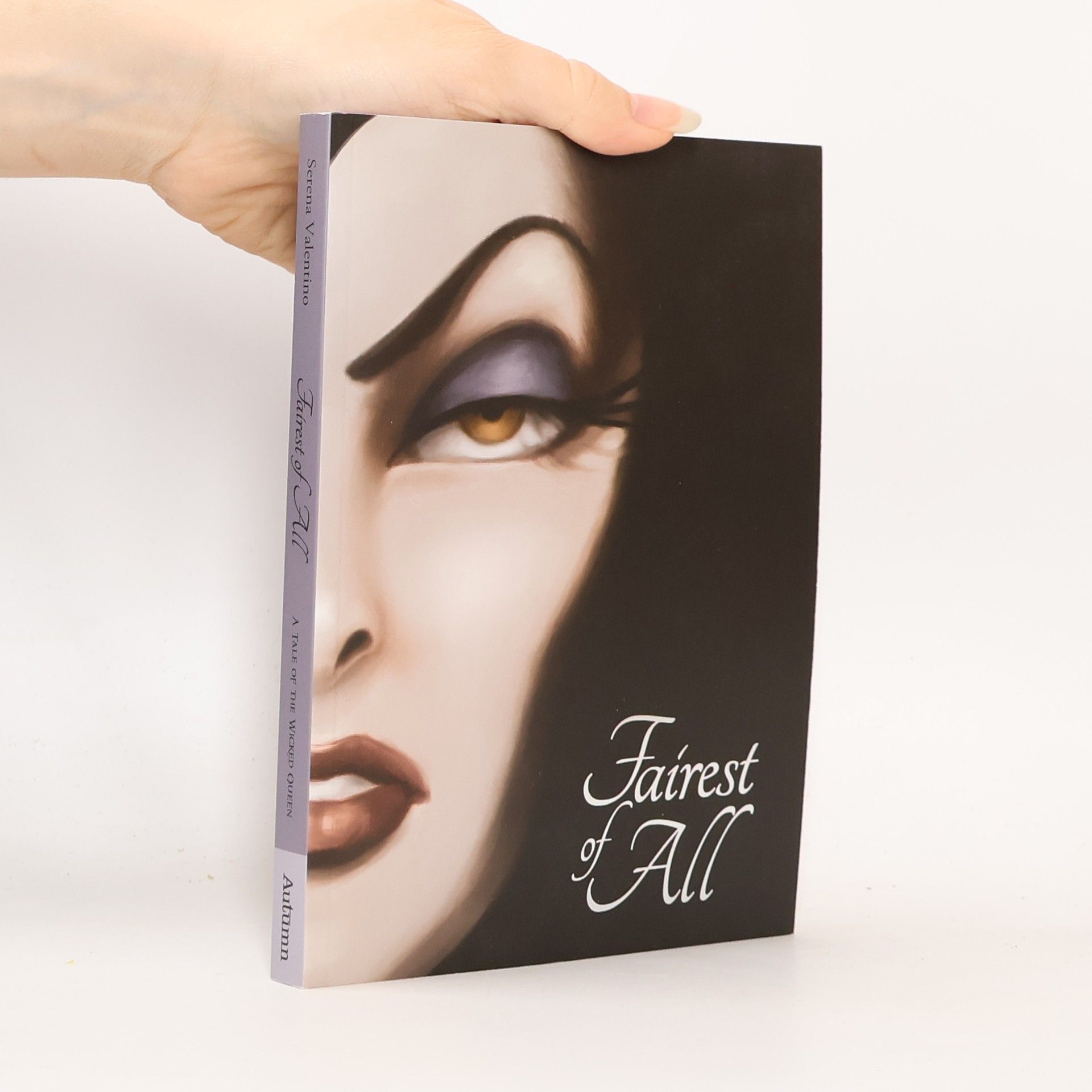 Kolektiv autorů SNOW WHITE: Fairest of All