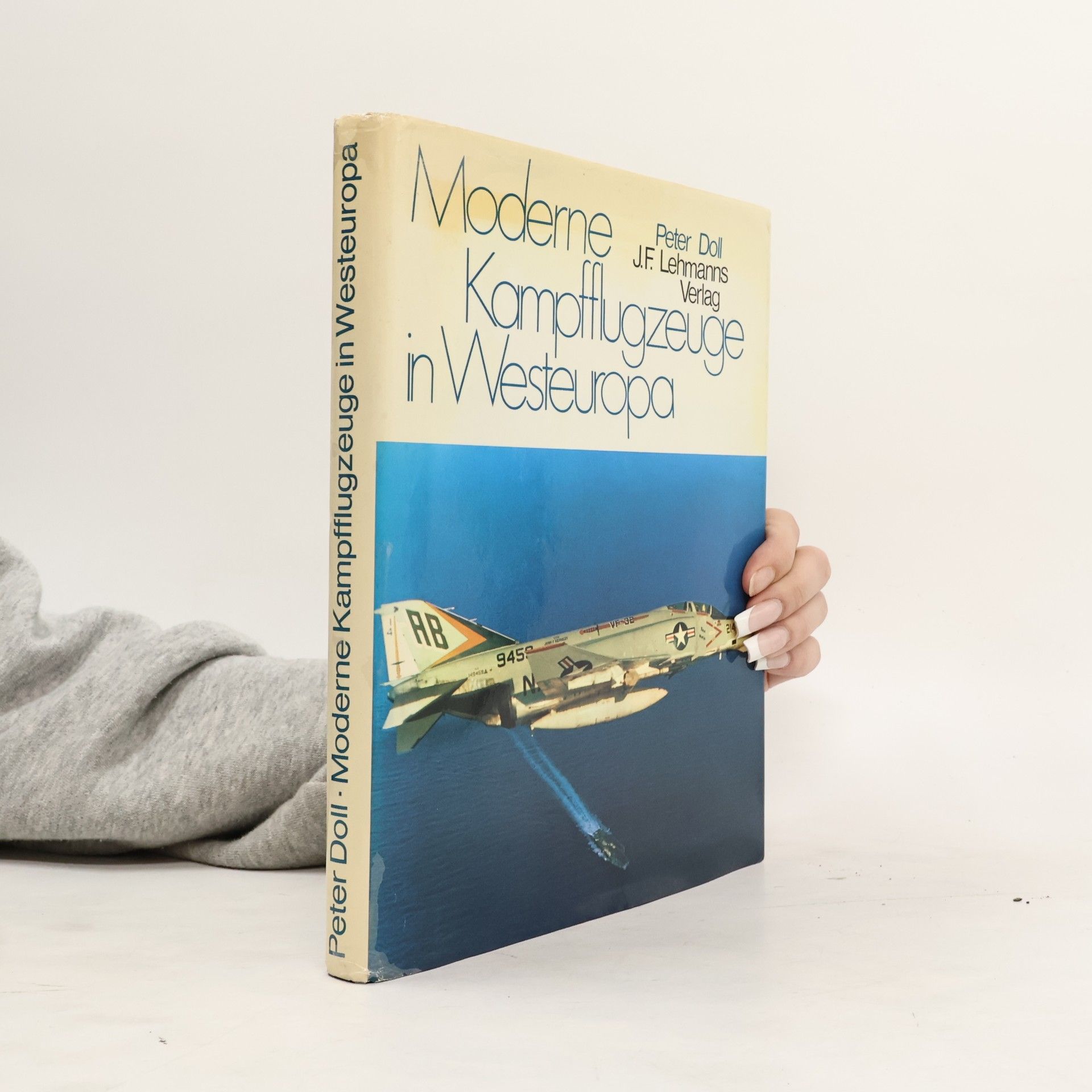 Reiner-Peter Doll Moderne Kampfflugzeuge in Westeuropa