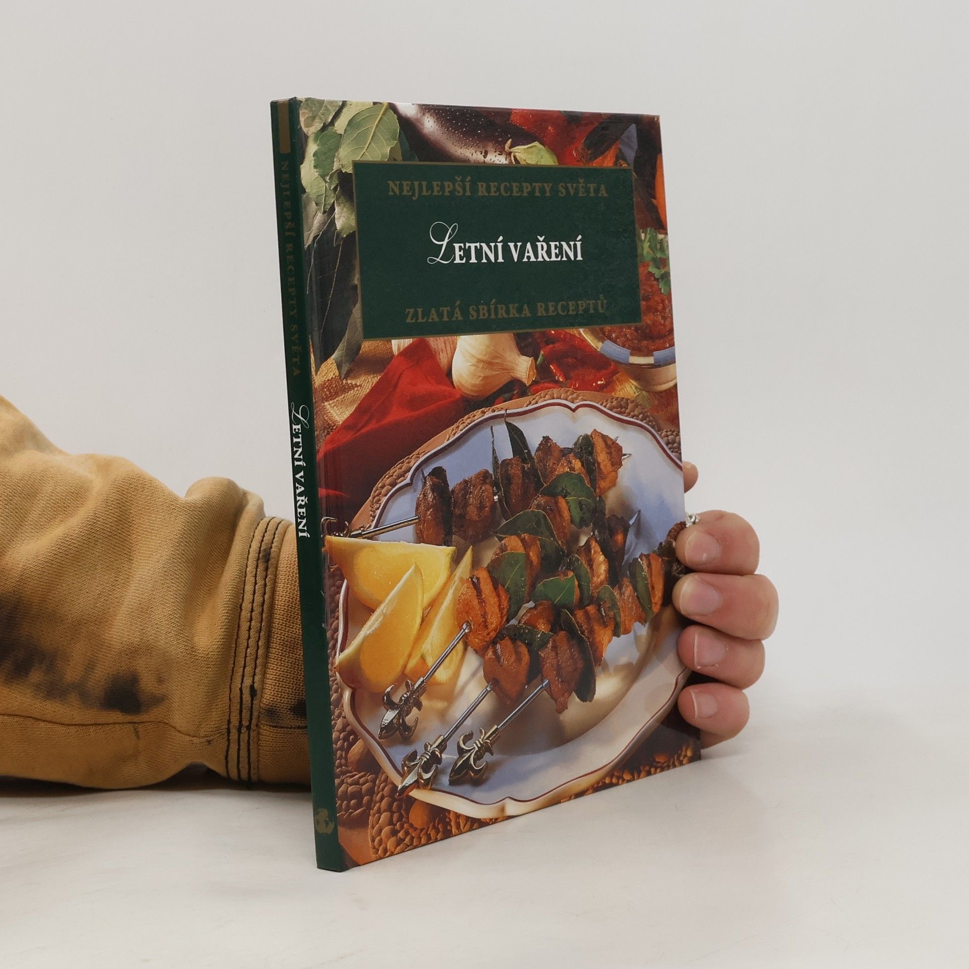 Kolektiv autorů Nejlepší recepty světa. Letní vaření. Zlatá sbírka receptů