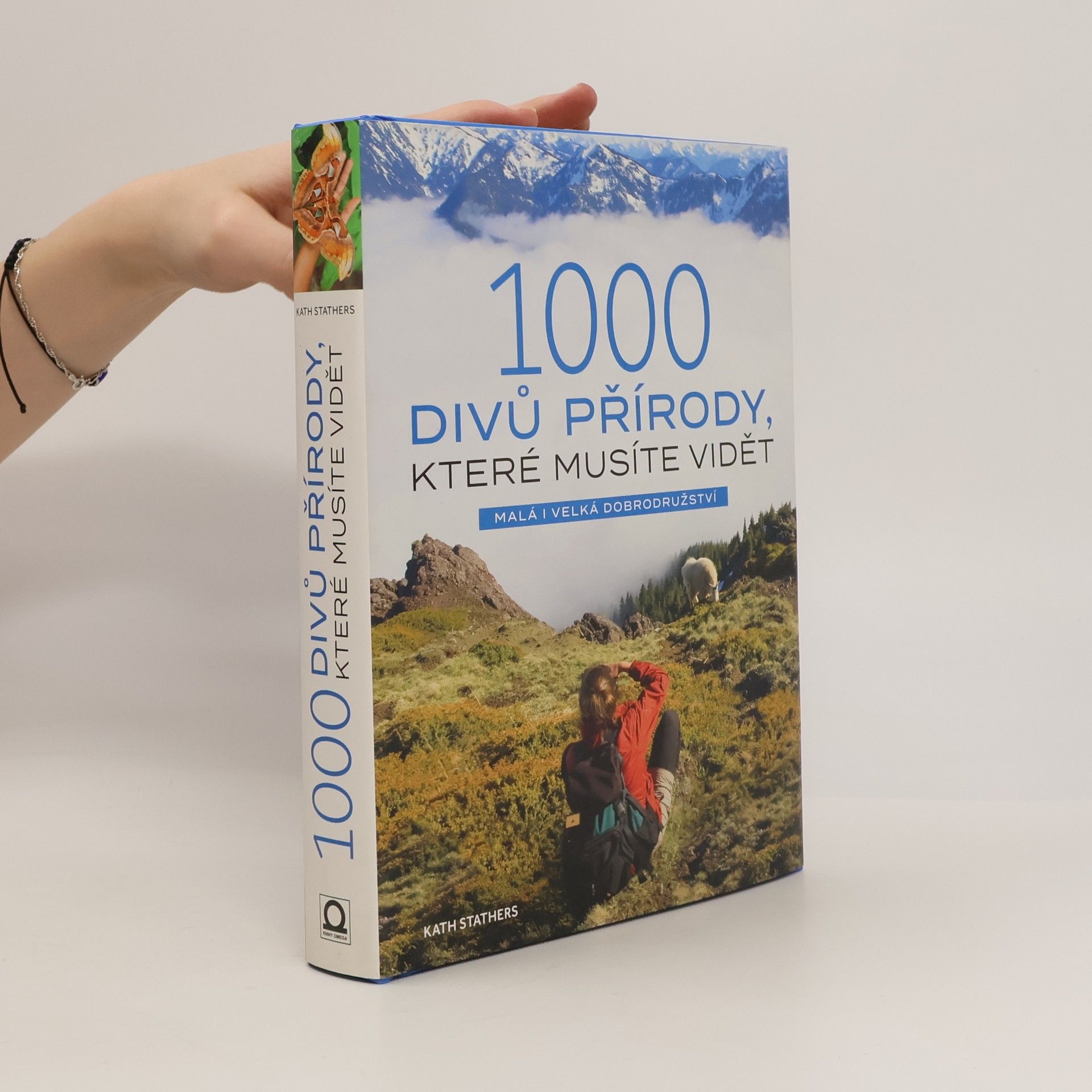 Kath Stathers 1000 divů přírody, které musíte vidět : malá i velká dobrodružství