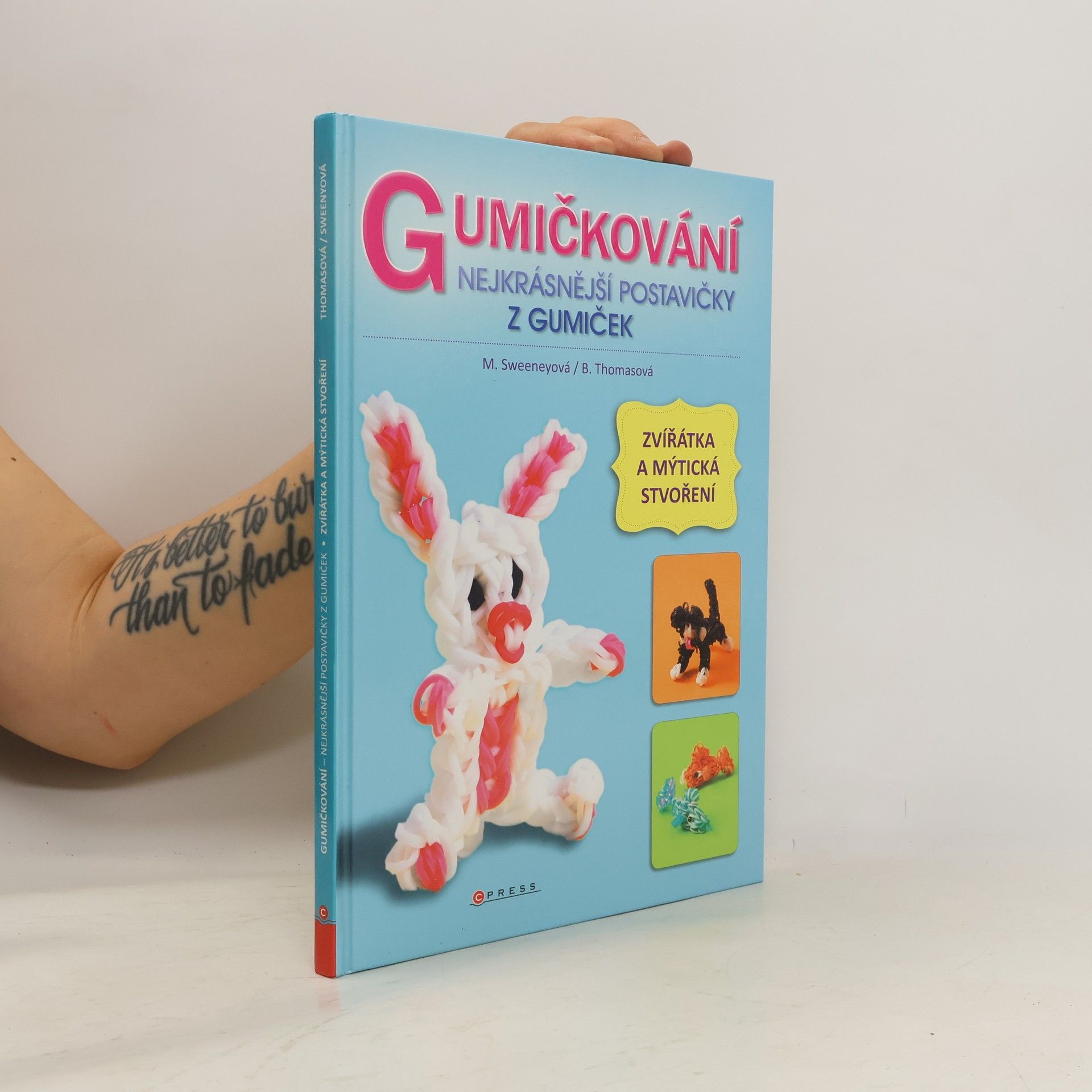 Monica Sweeney Gumičkování : nejkrásnější postavičky z gumiček : zvířátka a mýtická stvoření