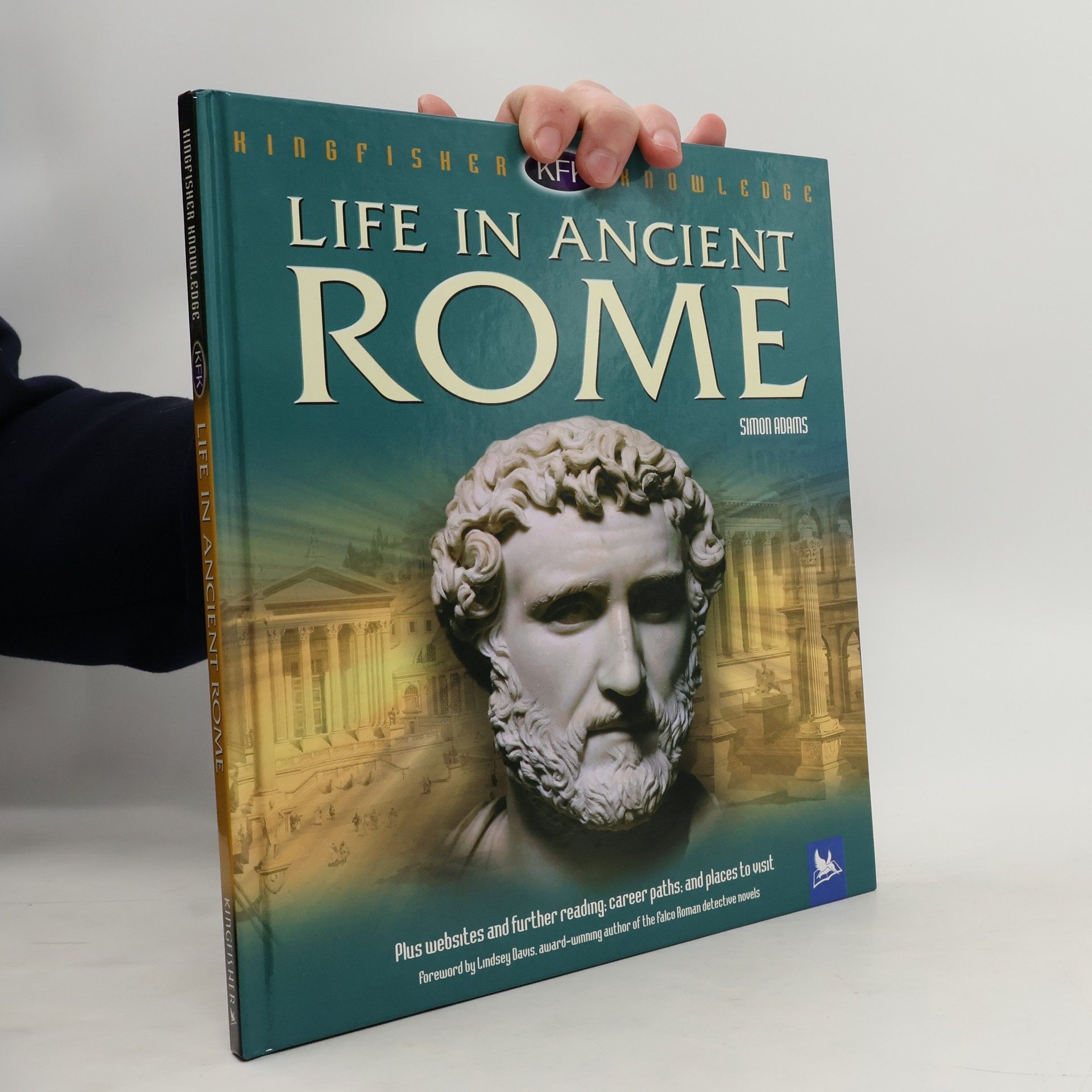 Simon Adams Kingfisher Knowledge: Life in Ancient Rome